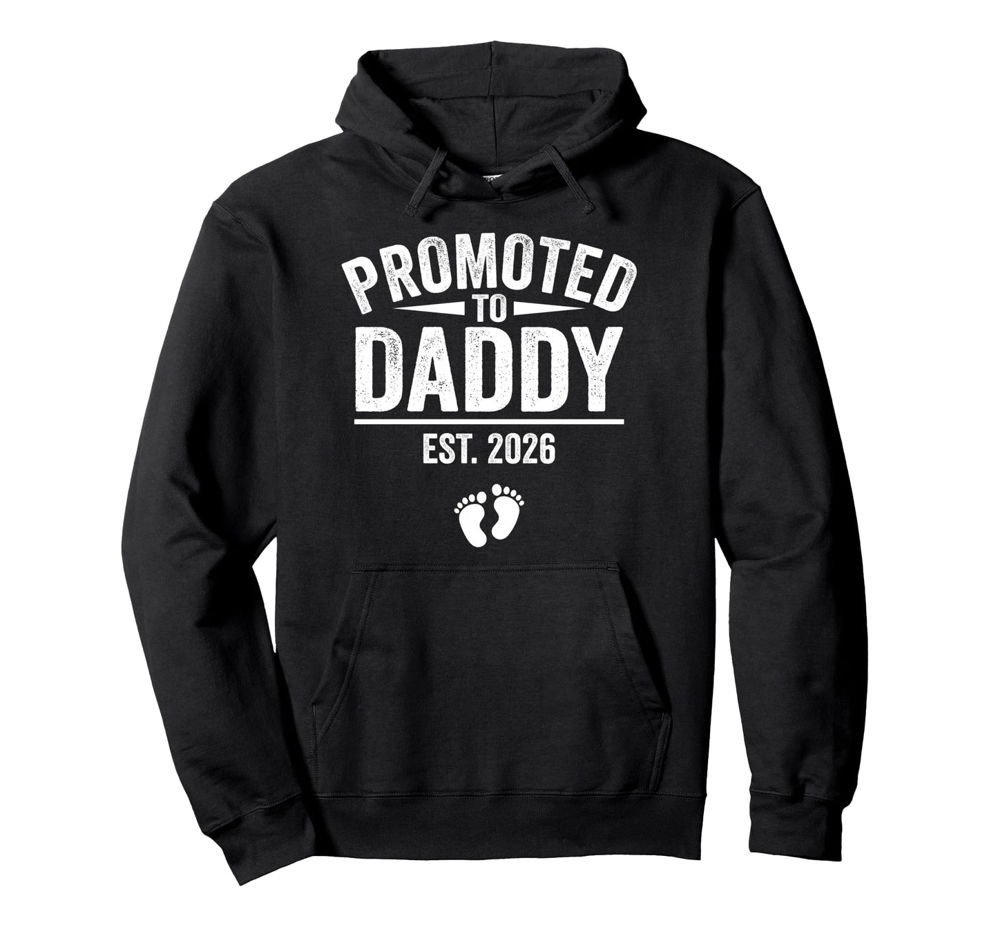 Funny Promoted To Daddy Est 2026 Hoodie - Minimalist Print Unisex - T-Shirt, Sweatshirt, Hoodie