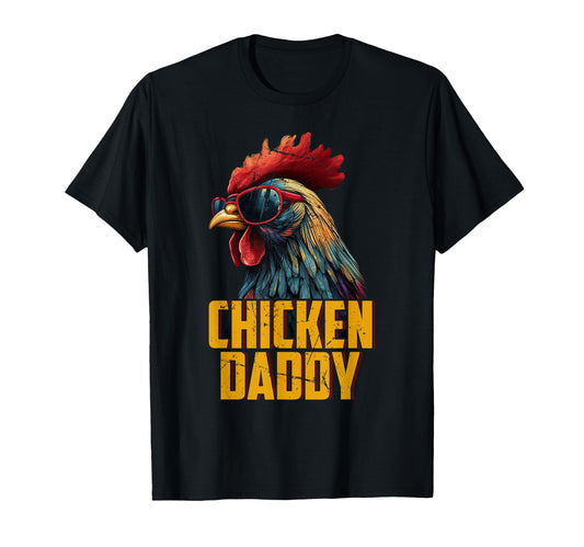 Chicken Daddy Chicken Dad Farmer T-Shirt - Casual Everyday Wear Unisex - T-Shirt, Sweatshirt, Hoodie