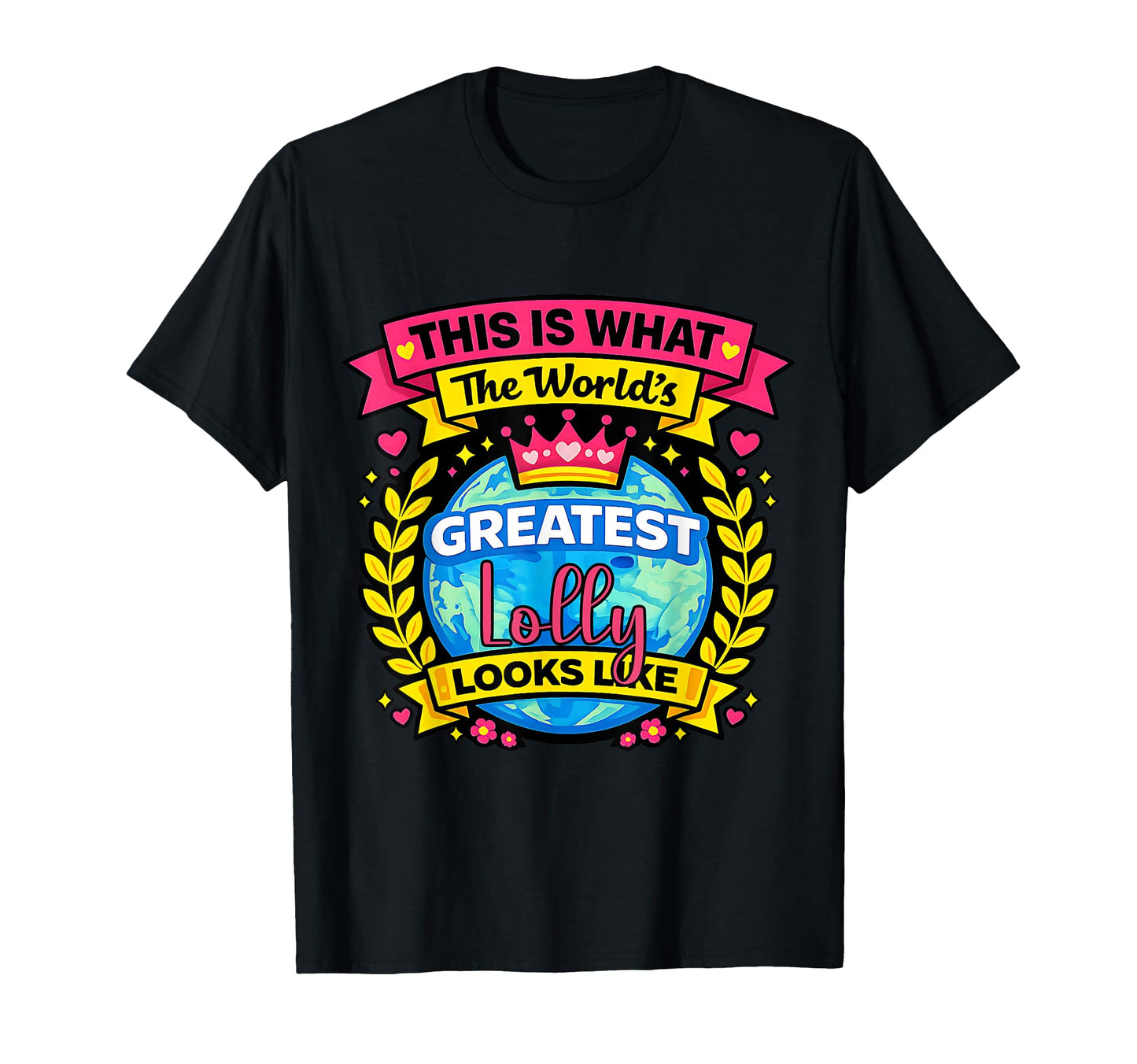 Worlds Cutest And Greatest Lolly T-Shirt - Novelty Apparel Unisex - T-Shirt, Sweatshirt, Hoodie