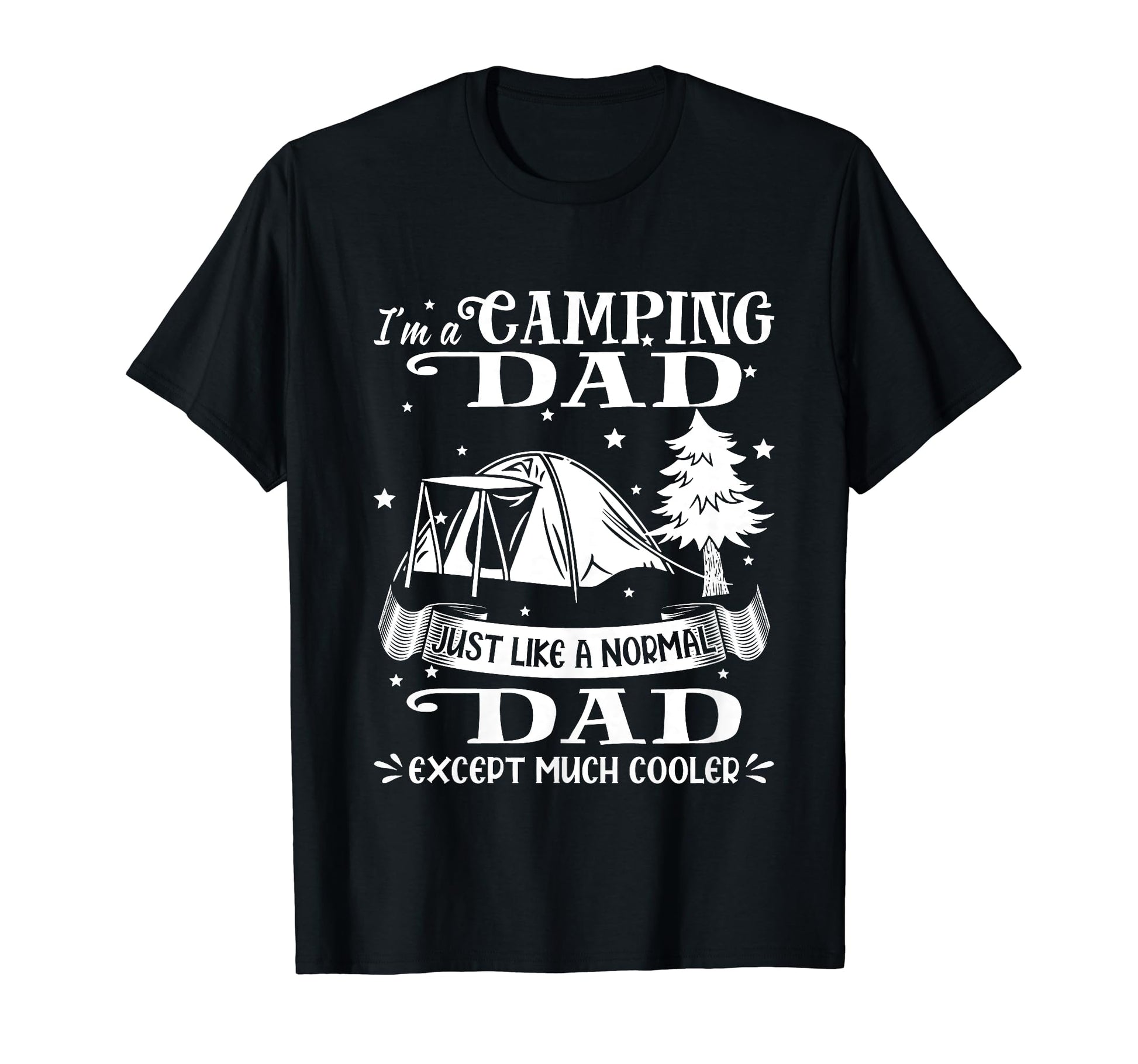 Im Camping Dad Just Like Normal Dad T-Shirt - Aesthetic Graphic Men Women - T-Shirt, Sweatshirt, Hoodie