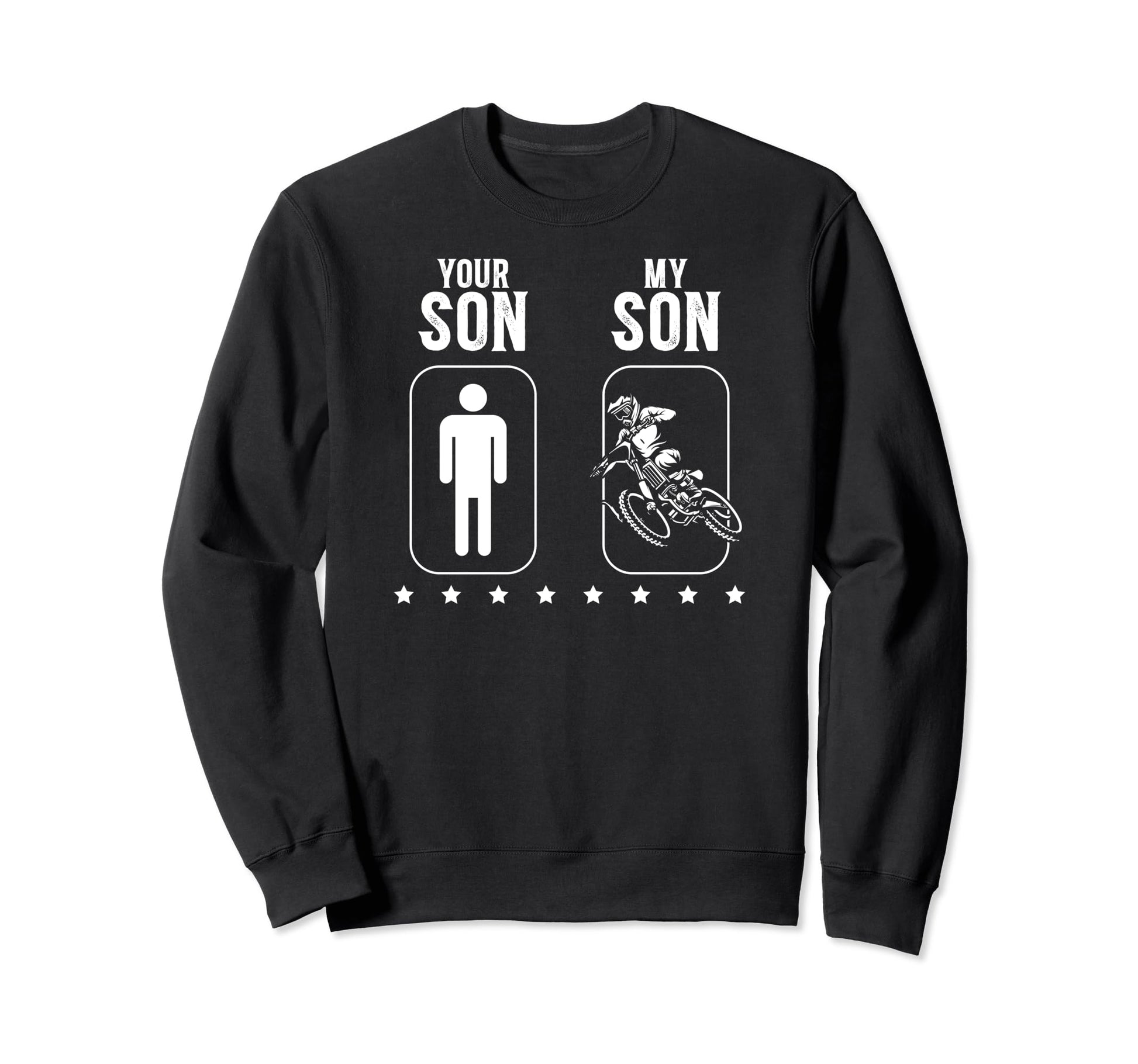 My Son Dirt Bike Dad Dirt Biker Father Sweatshirt - Custom Art Print Unisex - T-Shirt, Sweatshirt, Hoodie