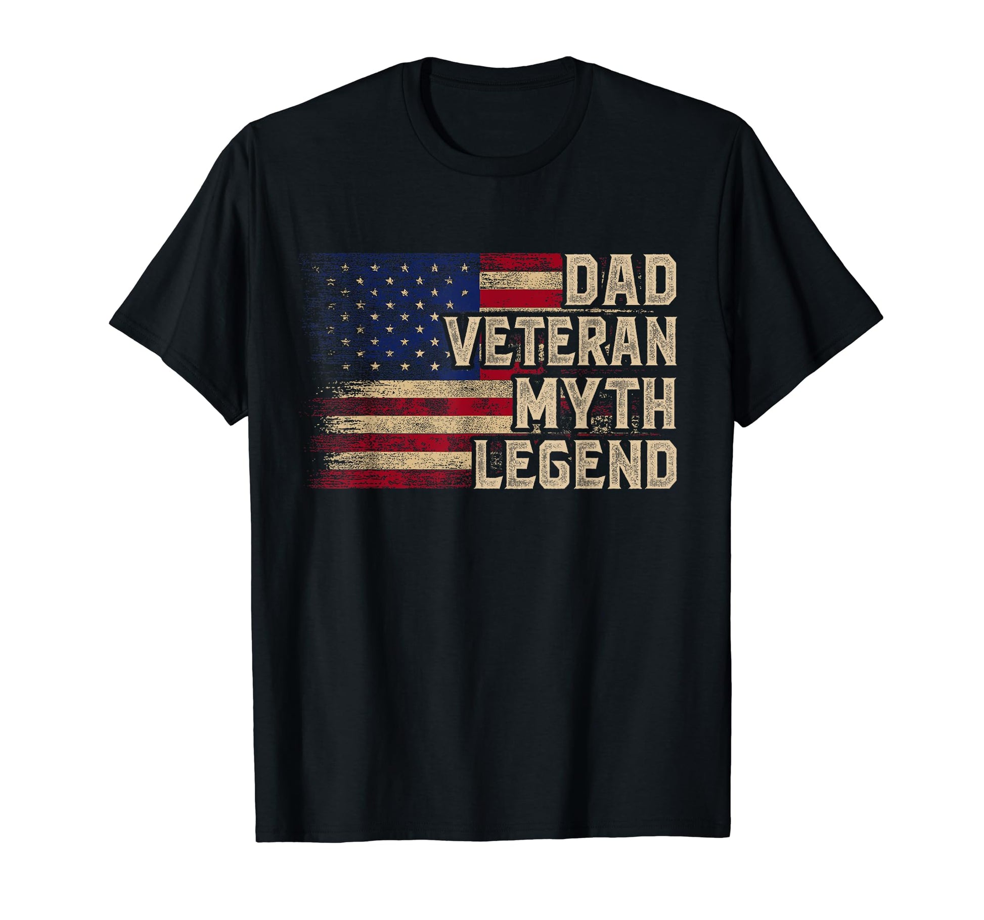 Dad Veteran Myth Legend American Flag T-Shirt - Streetwear Style Unisex - T-Shirt, Sweatshirt, Hoodie