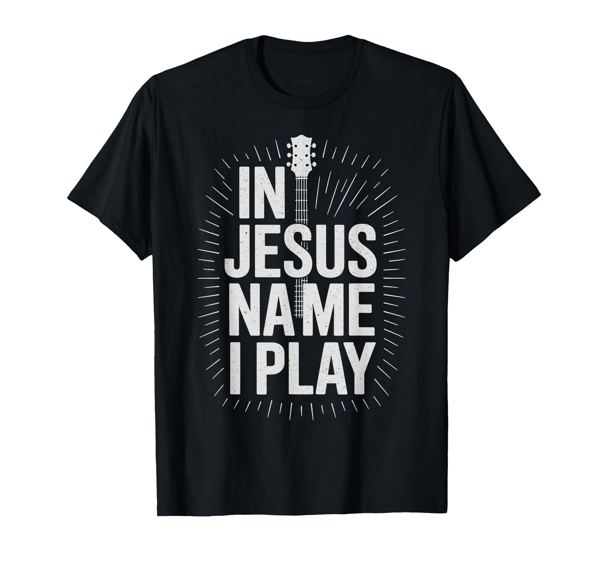 Jesus Name I Play Guitar Christian T-Shirt - Streetwear Style Men Women - T-Shirt, Sweatshirt, Hoodie