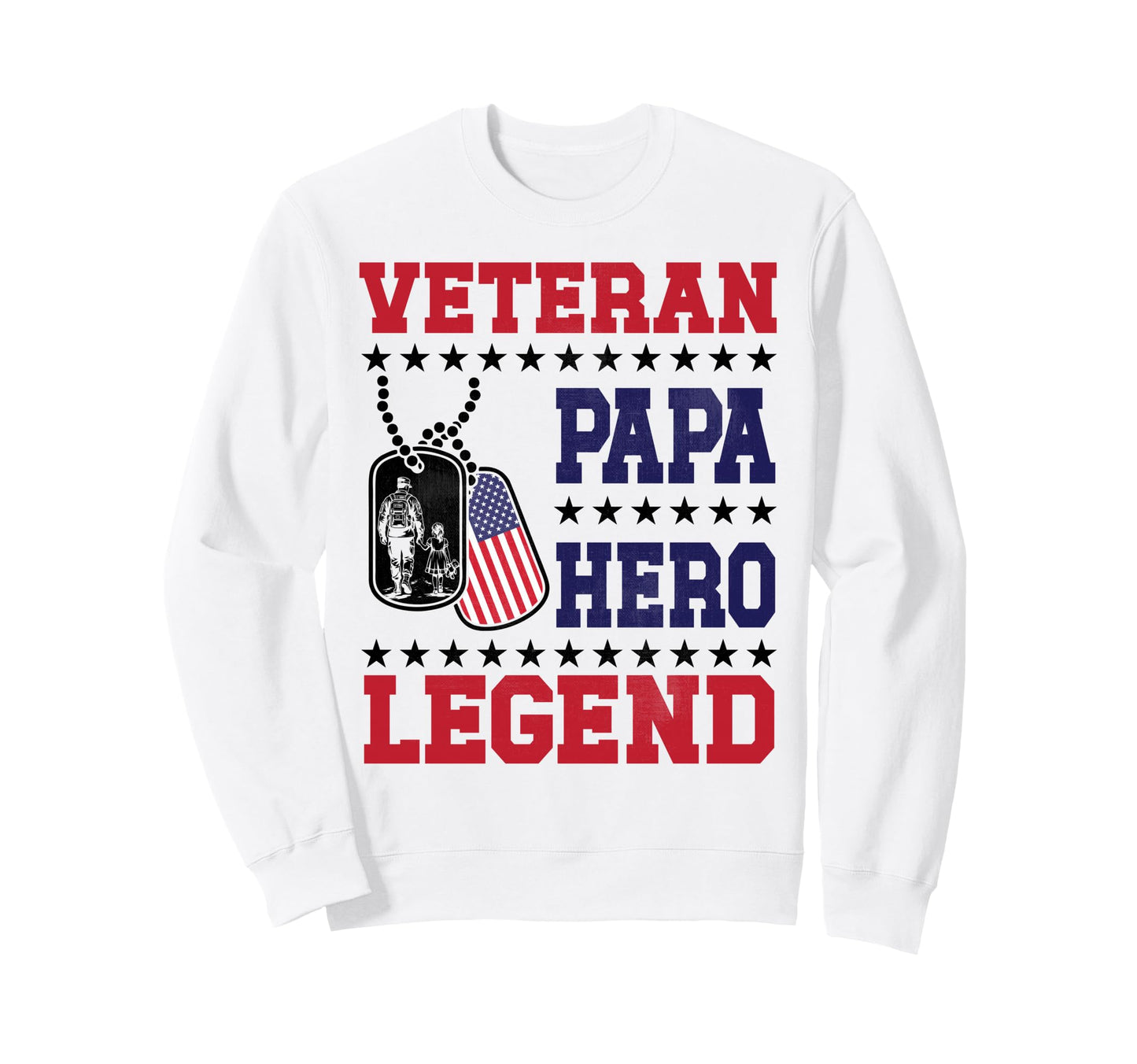 Veteran Papa Hero Legend New Hampshire Sweatshirt - Graphic Print Unisex - T-Shirt, Sweatshirt, Hoodie