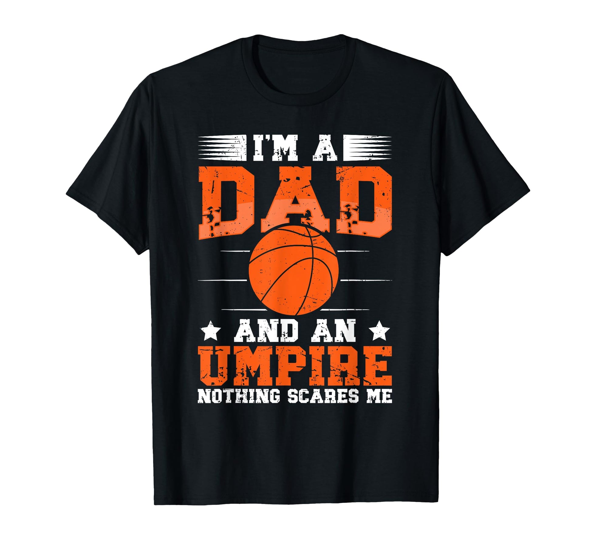 Umpire Funny Basketball Umpire Dad T-Shirt - Fun Novelty Design for Adults - T-Shirt, Sweatshirt, Hoodie