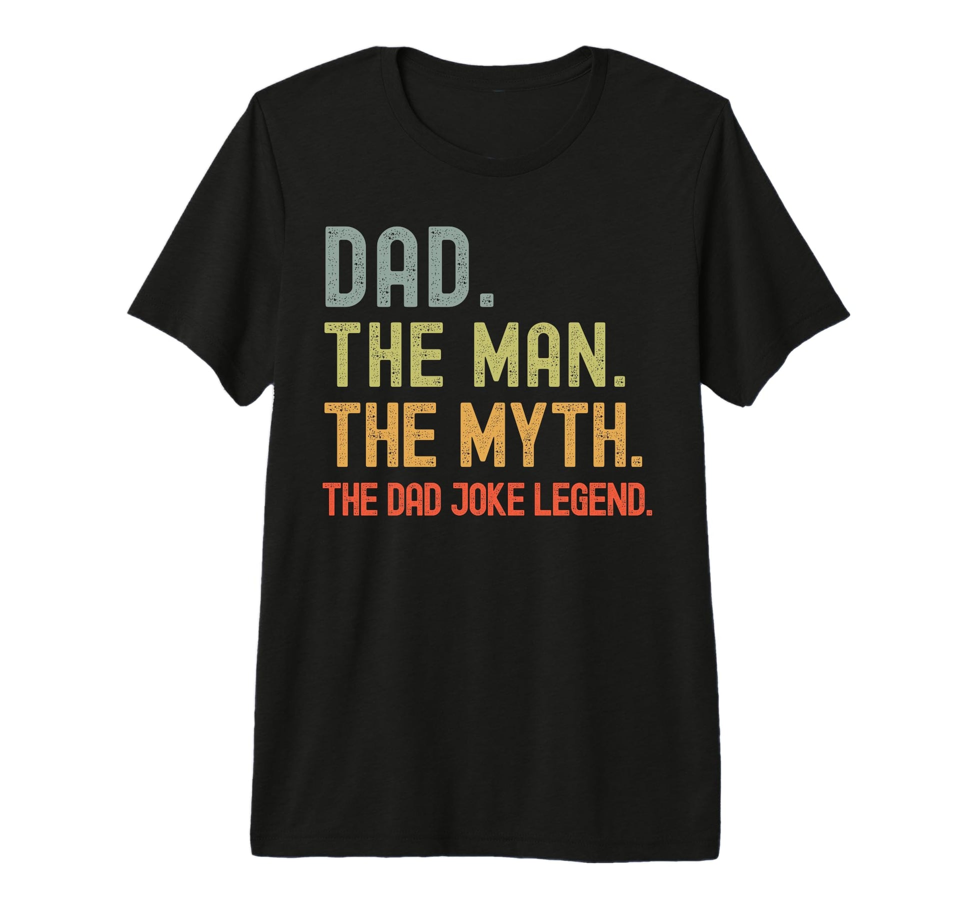 Dad Myth Dad Joke Legend Funny Fathers T-Shirt - Trendy Graphic for Adults - T-Shirt, Sweatshirt, Hoodie