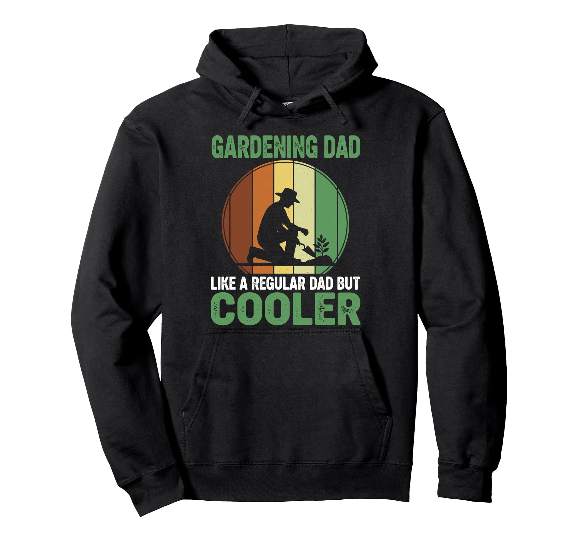 Gardening Dad Like Regular Dad But Hoodie - Fun Novelty Design Men Women - T-Shirt, Sweatshirt, Hoodie