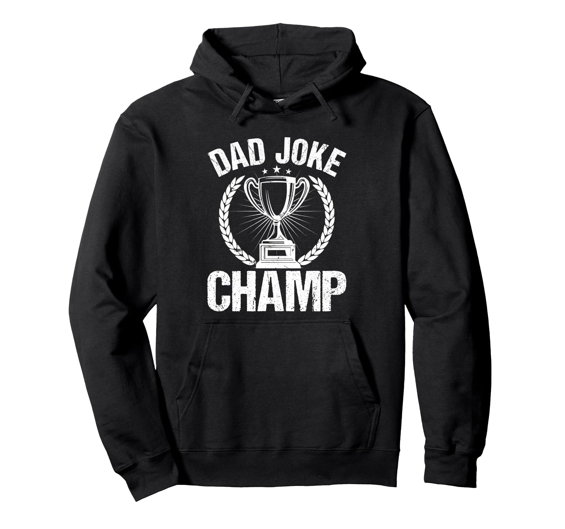 Funny Dad Joke Champ Fathers Day Dad Pun Hoodie - Trendy Graphic Unisex - T-Shirt, Sweatshirt, Hoodie