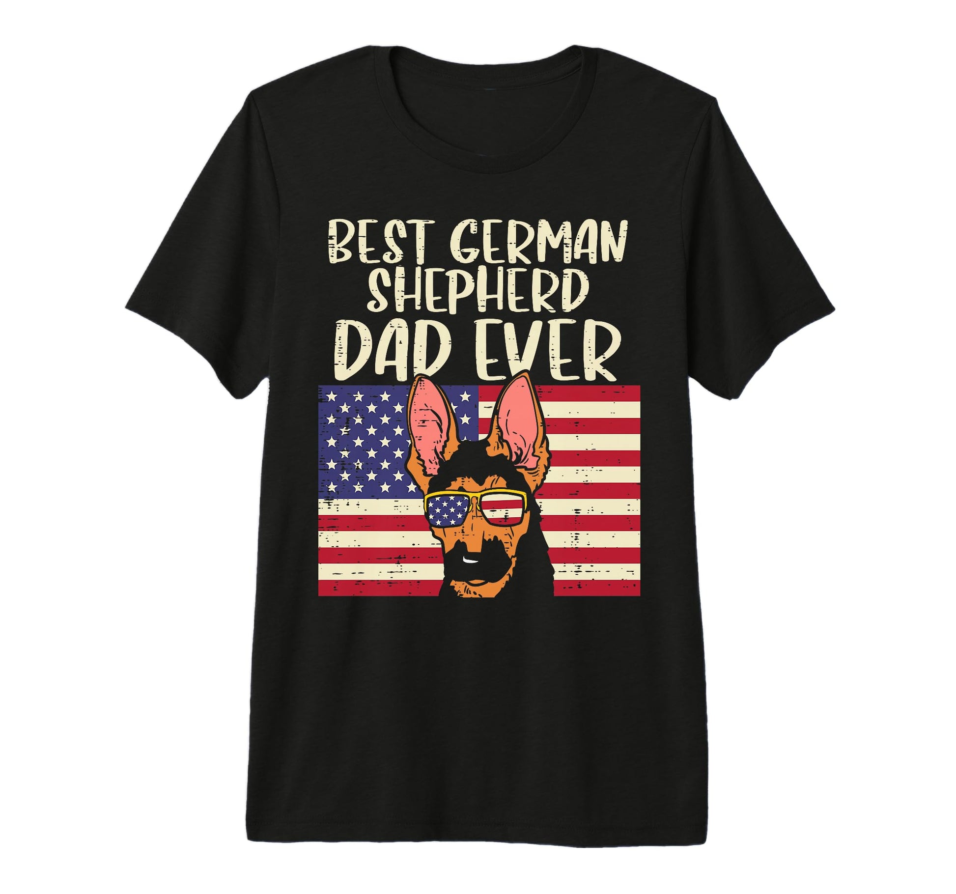 Best German Shepherd Dad Ever Us T-Shirt - Casual Everyday Wear Men Women - T-Shirt, Sweatshirt, Hoodie