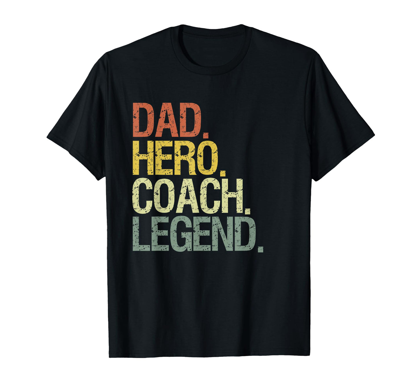 Dad Hero Coach Legend Designs T-Shirt - Graphic Print for Adults - T-Shirt, Sweatshirt, Hoodie