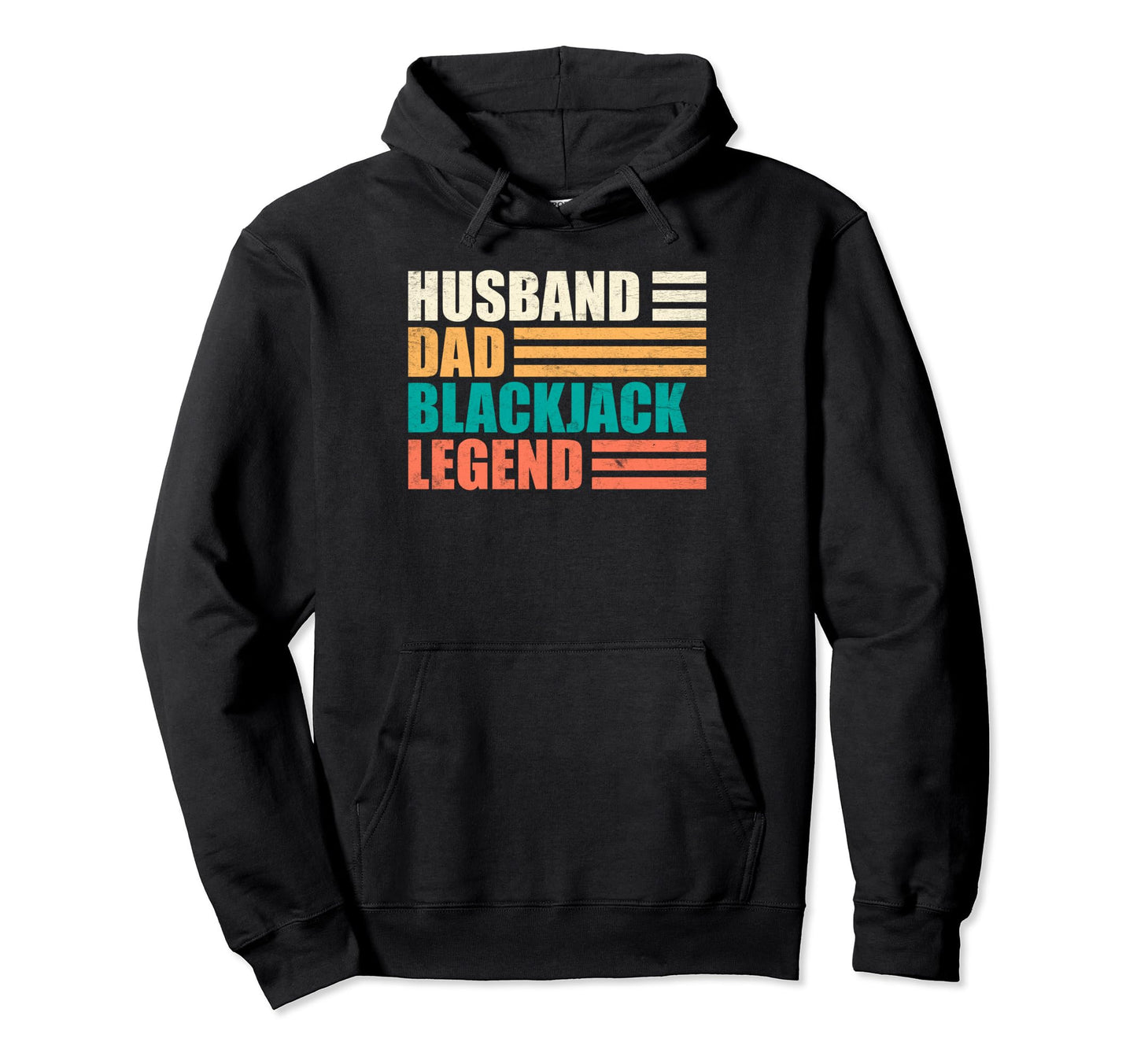 Blackjack Player Husband Dad Hoodie - Casual Everyday Wear Men Women - T-Shirt, Sweatshirt, Hoodie
