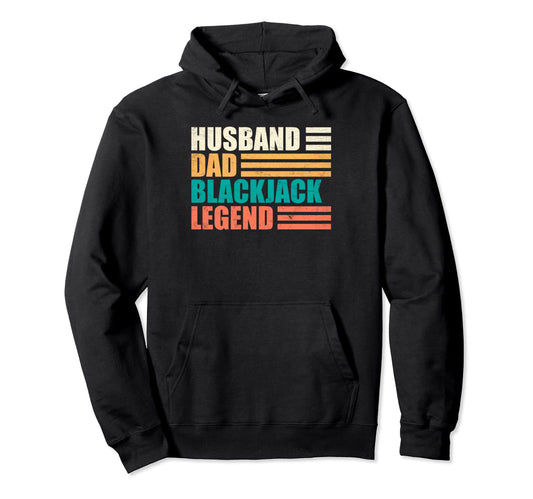 Blackjack Player Husband Dad Hoodie - Casual Everyday Wear Men Women - T-Shirt, Sweatshirt, Hoodie