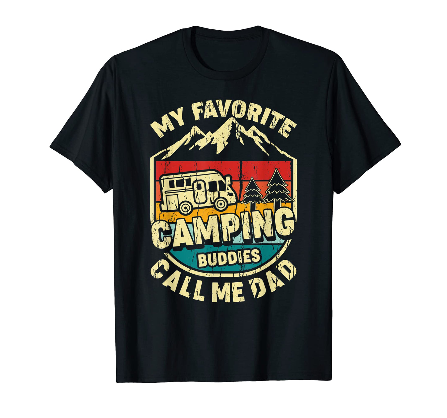 My Favorite Camping Buddies Call Me T-Shirt - Custom Art Print for Adults - T-Shirt, Sweatshirt, Hoodie