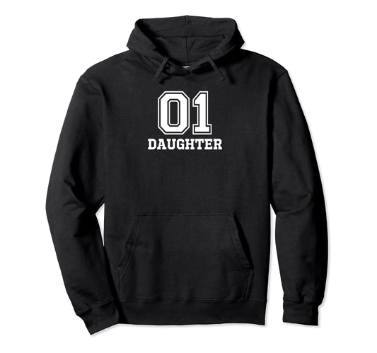 01 Daughter Number 1 One Funny Hoodie - Trendy Graphic Unisex - T-Shirt, Sweatshirt, Hoodie
