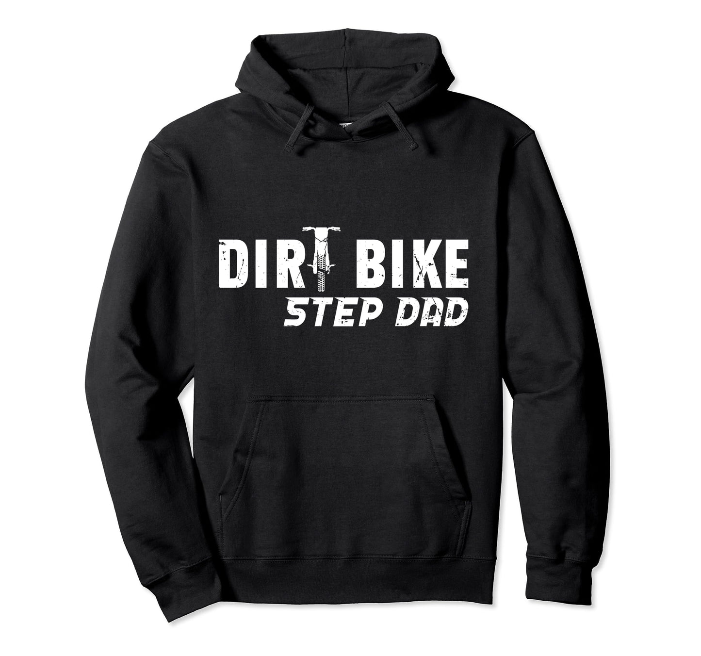 Dirt Bike Step Dad Dirt Biker Hoodie - Fun Novelty Design Men Women - T-Shirt, Sweatshirt, Hoodie
