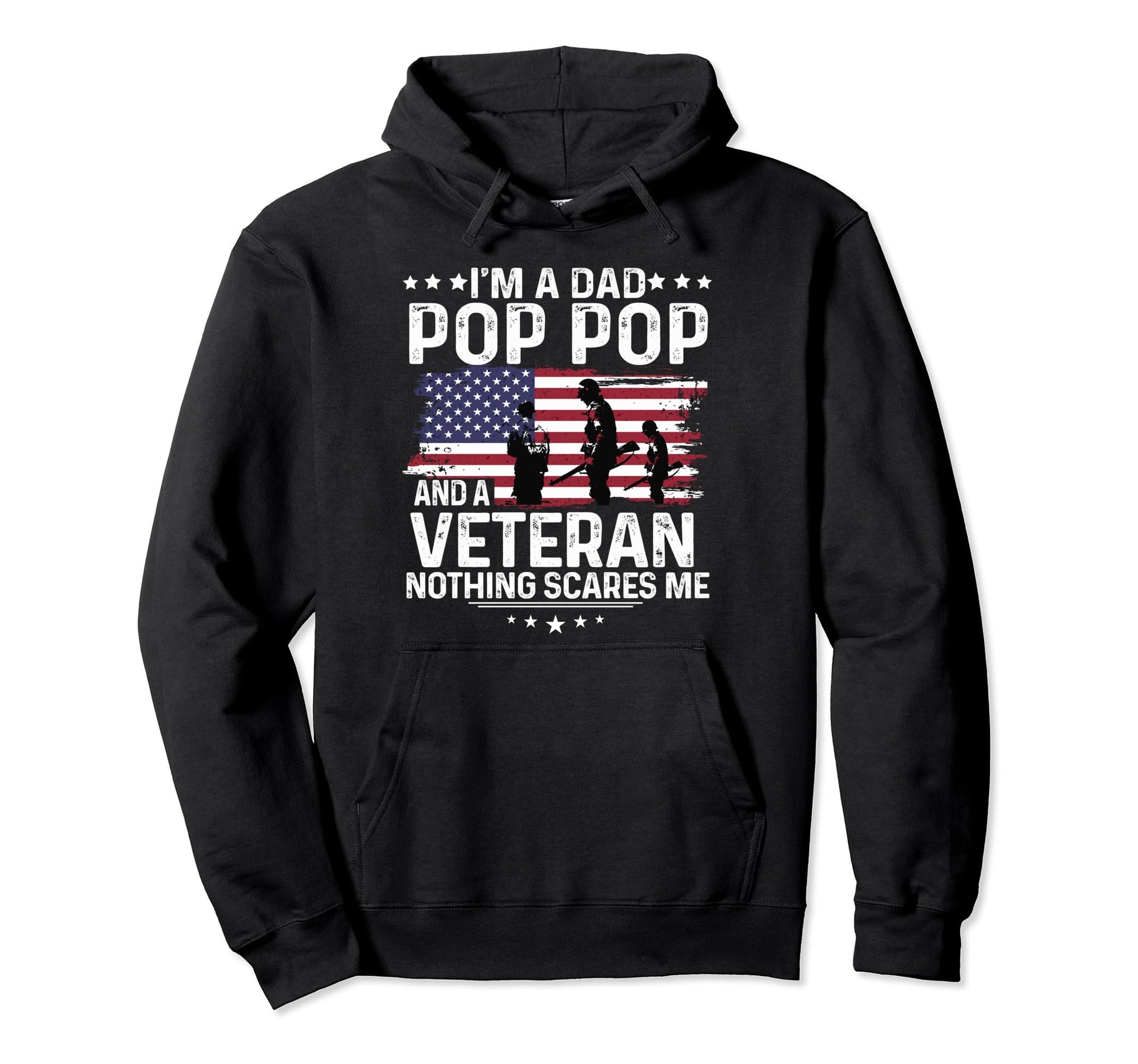 Dad Pop Pop Veteran Nothing Scares Me Hoodie - Custom Art Print Unisex - T-Shirt, Sweatshirt, Hoodie