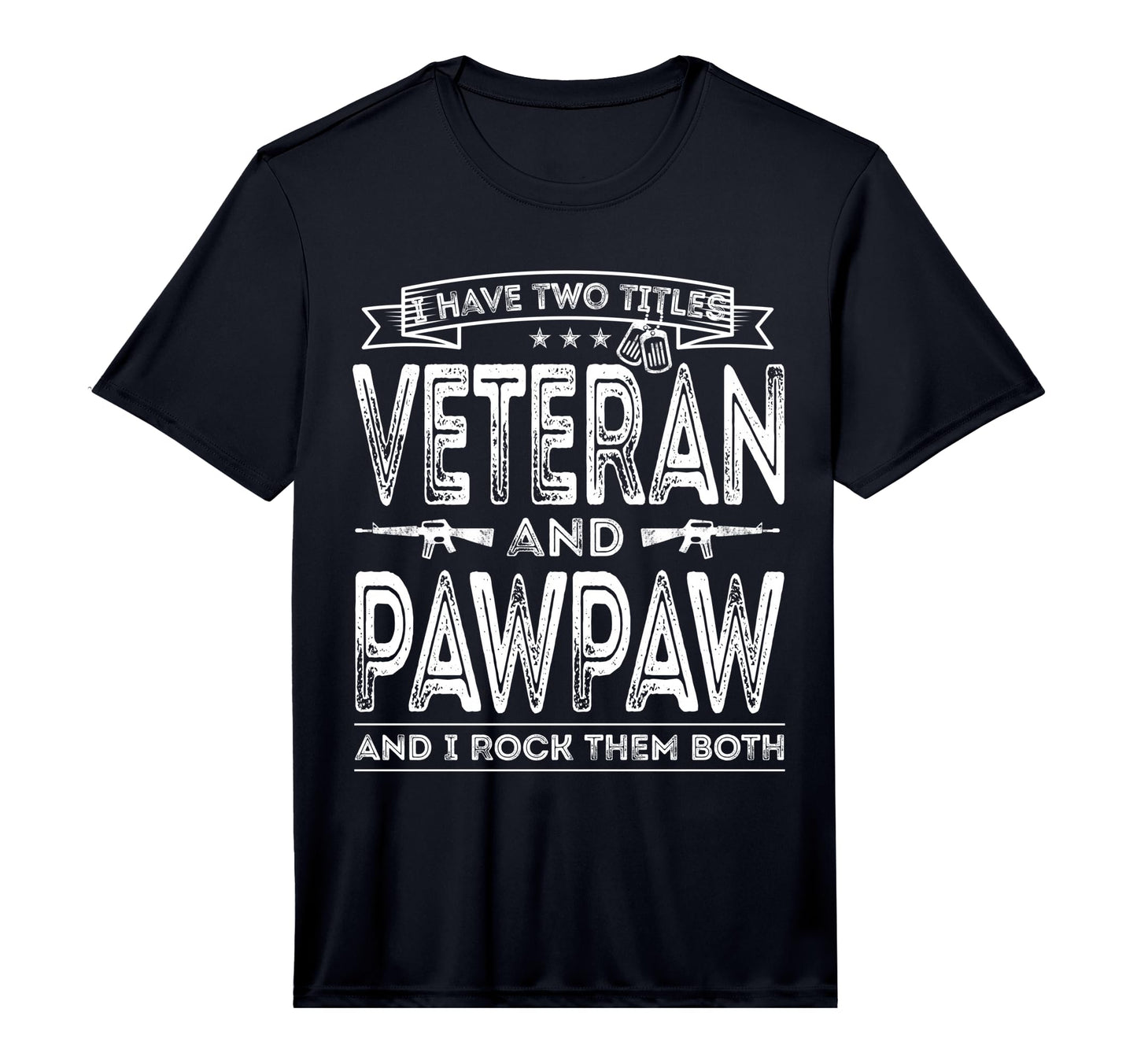 Mens I Have Two Titles Veteran And T-Shirt - Aesthetic Graphic Men Women - T-Shirt, Sweatshirt, Hoodie