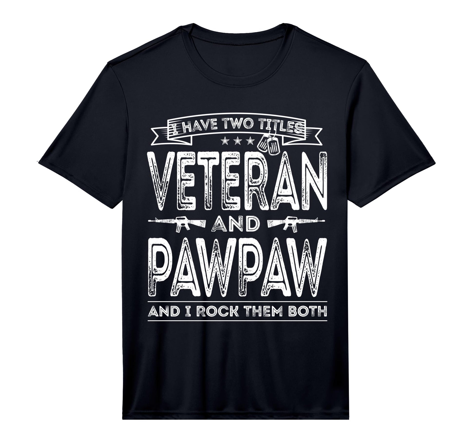 Mens I Have Two Titles Veteran And T-Shirt - Aesthetic Graphic Men Women - T-Shirt, Sweatshirt, Hoodie