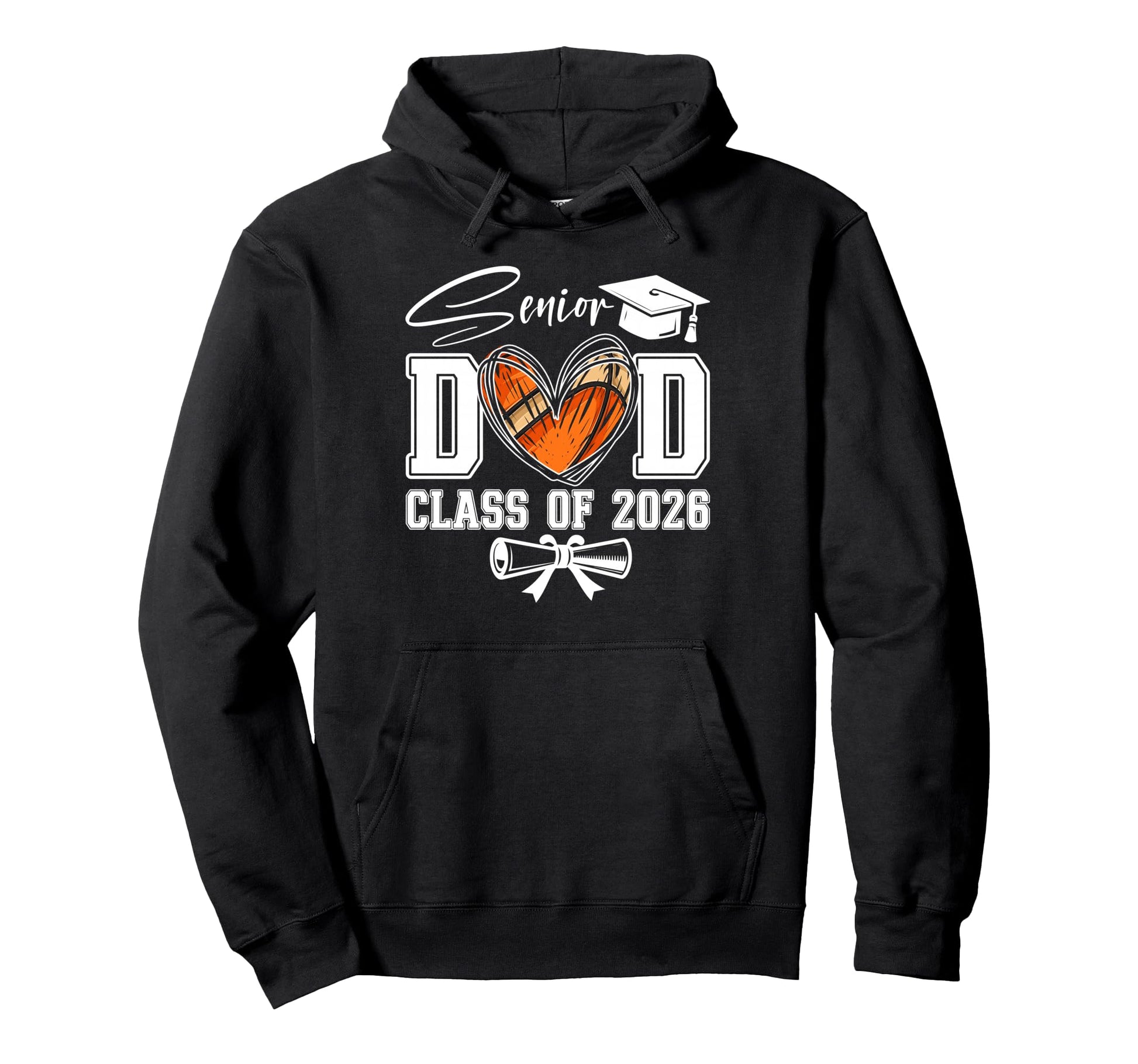 Senior Dad Class 2026 Graduate Basketball Hoodie - Novelty Apparel Unisex - T-Shirt, Sweatshirt, Hoodie