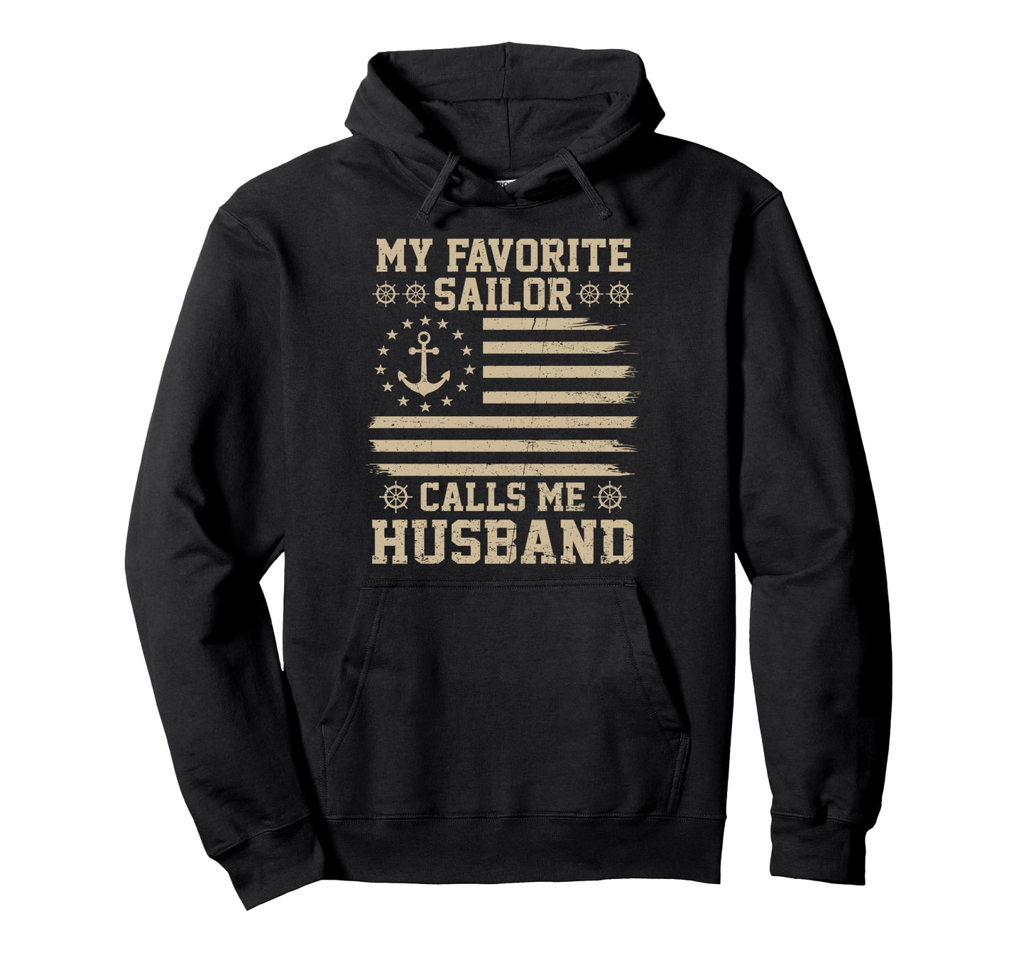 My Favorite Sailor Calls Me Husband Hoodie - Trendy Graphic for Adults - T-Shirt, Sweatshirt, Hoodie