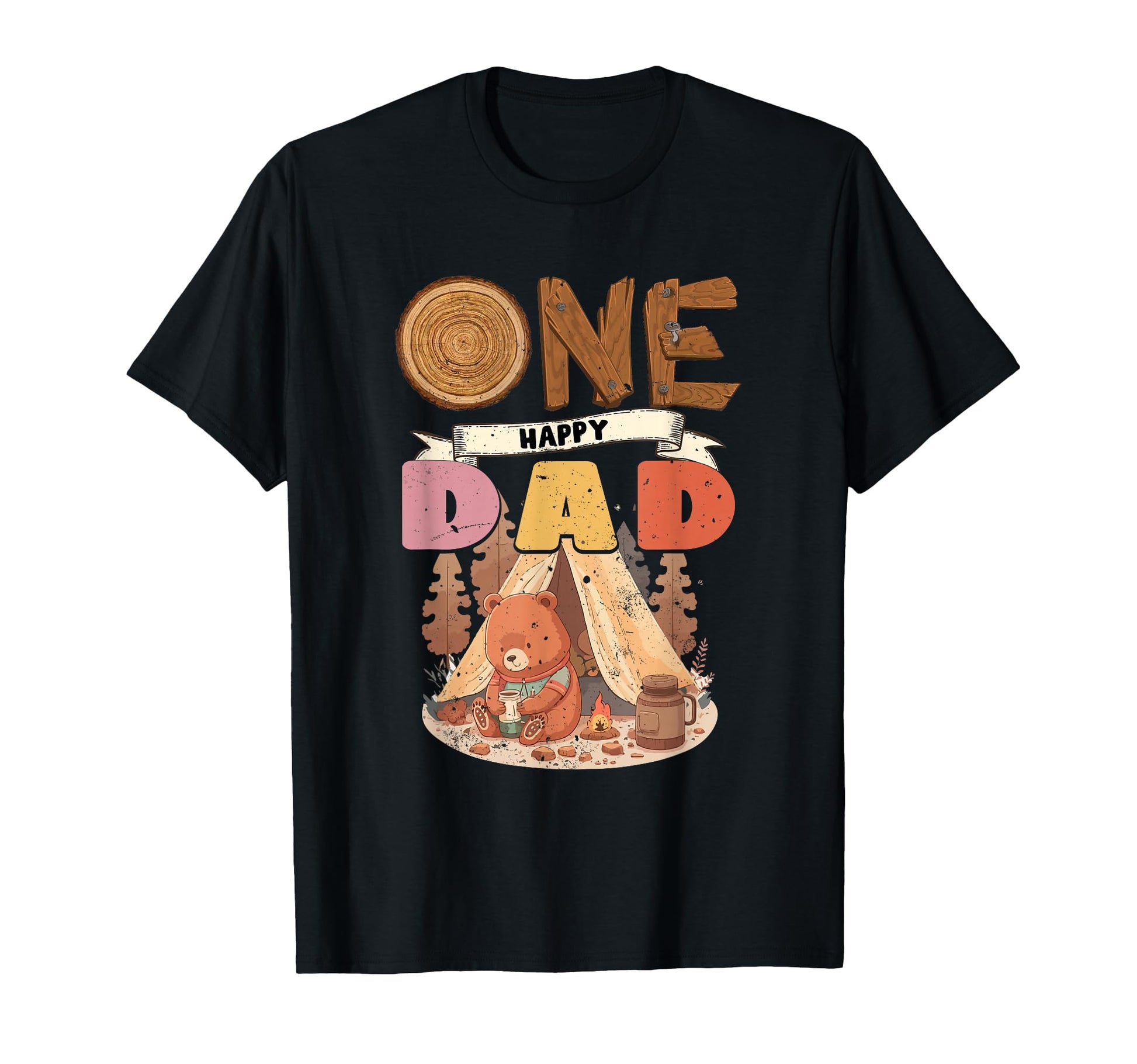 One Happy Dad Camper 1St Birthday T-Shirt - Novelty Apparel for Adults - T-Shirt, Sweatshirt, Hoodie