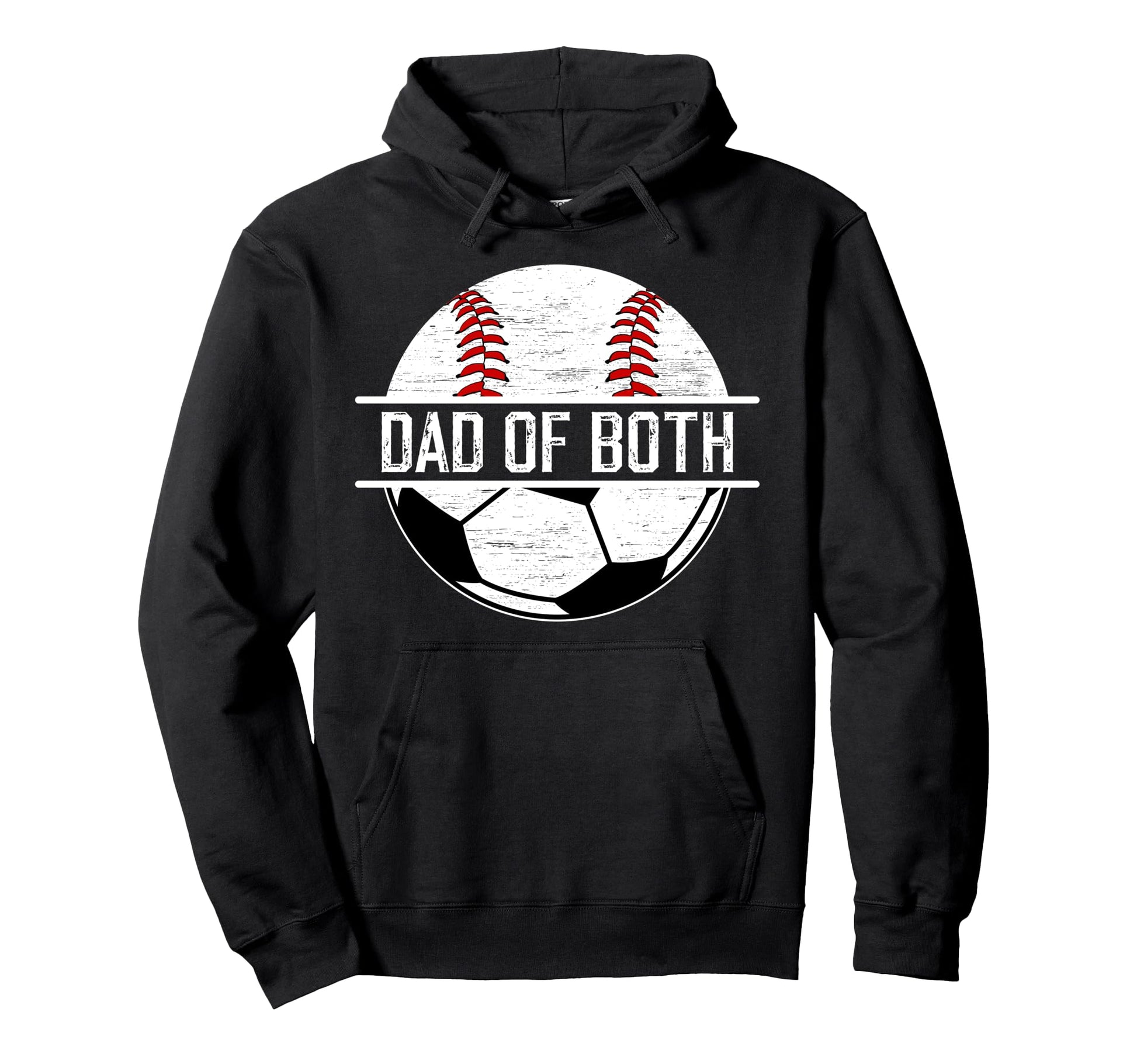 Dad Both Soccer Baseball Dad Hoodie - Casual Everyday Wear Men Women - T-Shirt, Sweatshirt, Hoodie