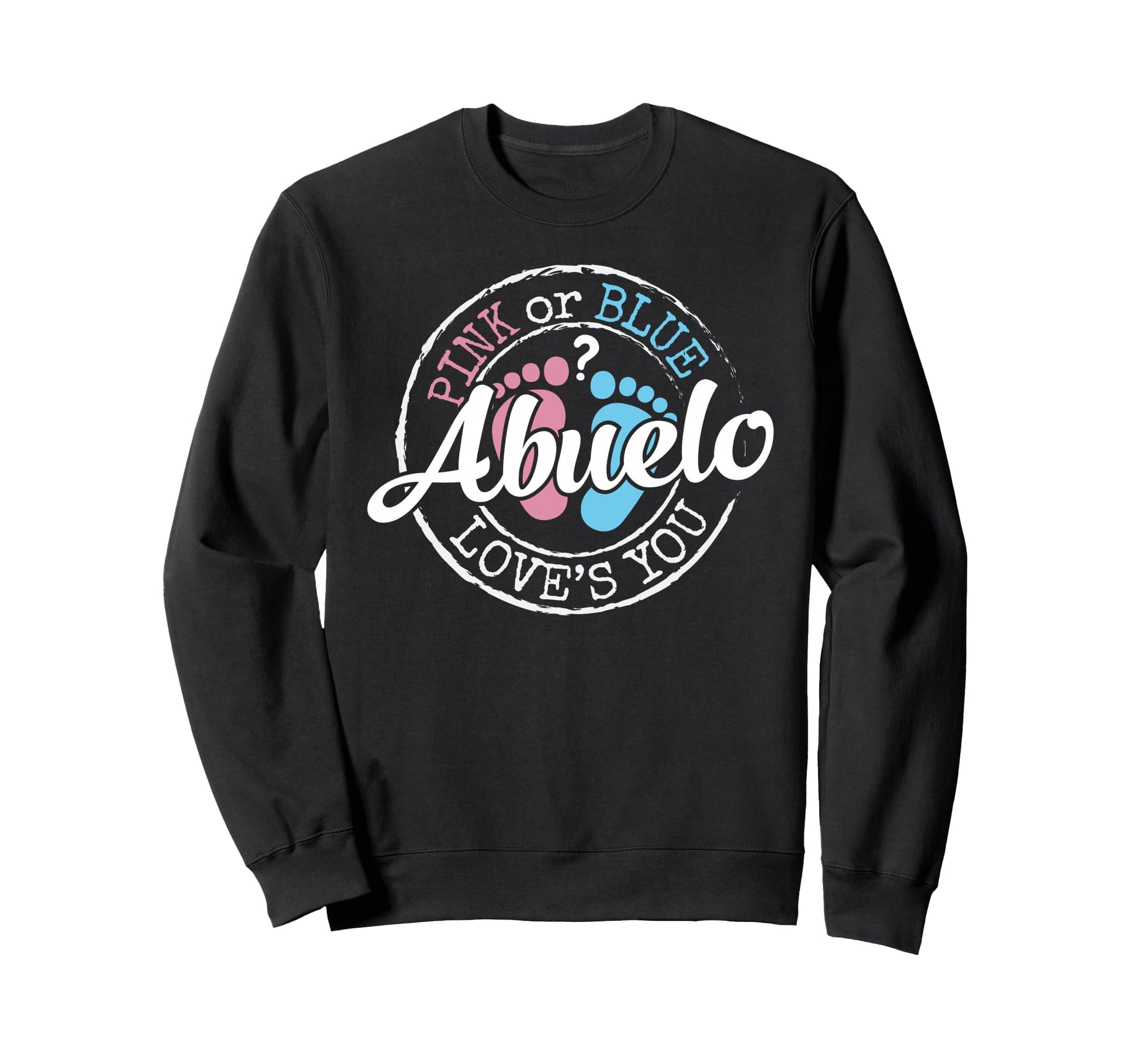 Gender Reveal Abuelo Grandpa To Be Sweatshirt - Graphic Print Men Women - T-Shirt, Sweatshirt, Hoodie