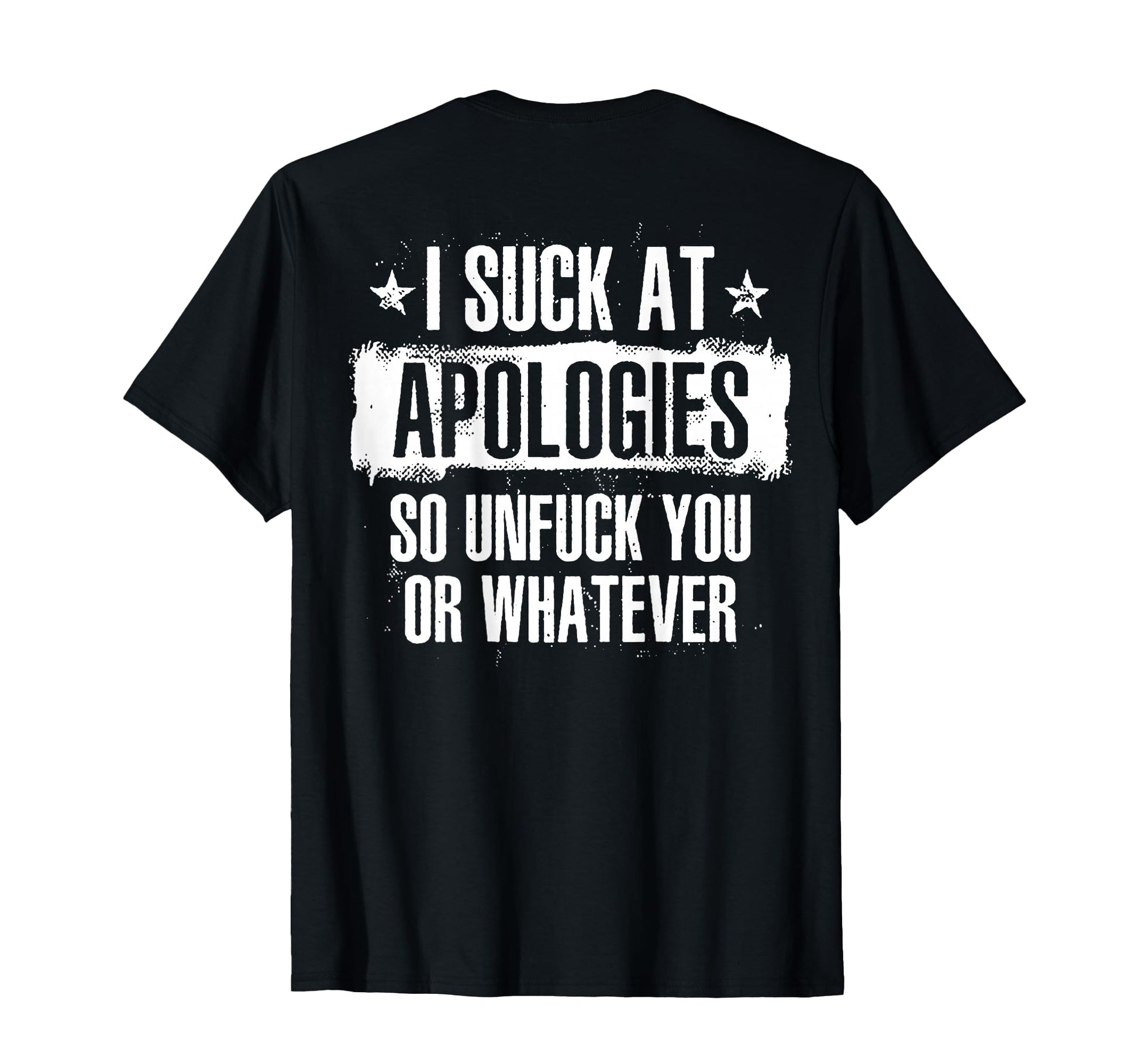 I Suck Apologies So Unfuck You Or T-Shirt - Minimalist Print Men Women - T-Shirt, Sweatshirt, Hoodie