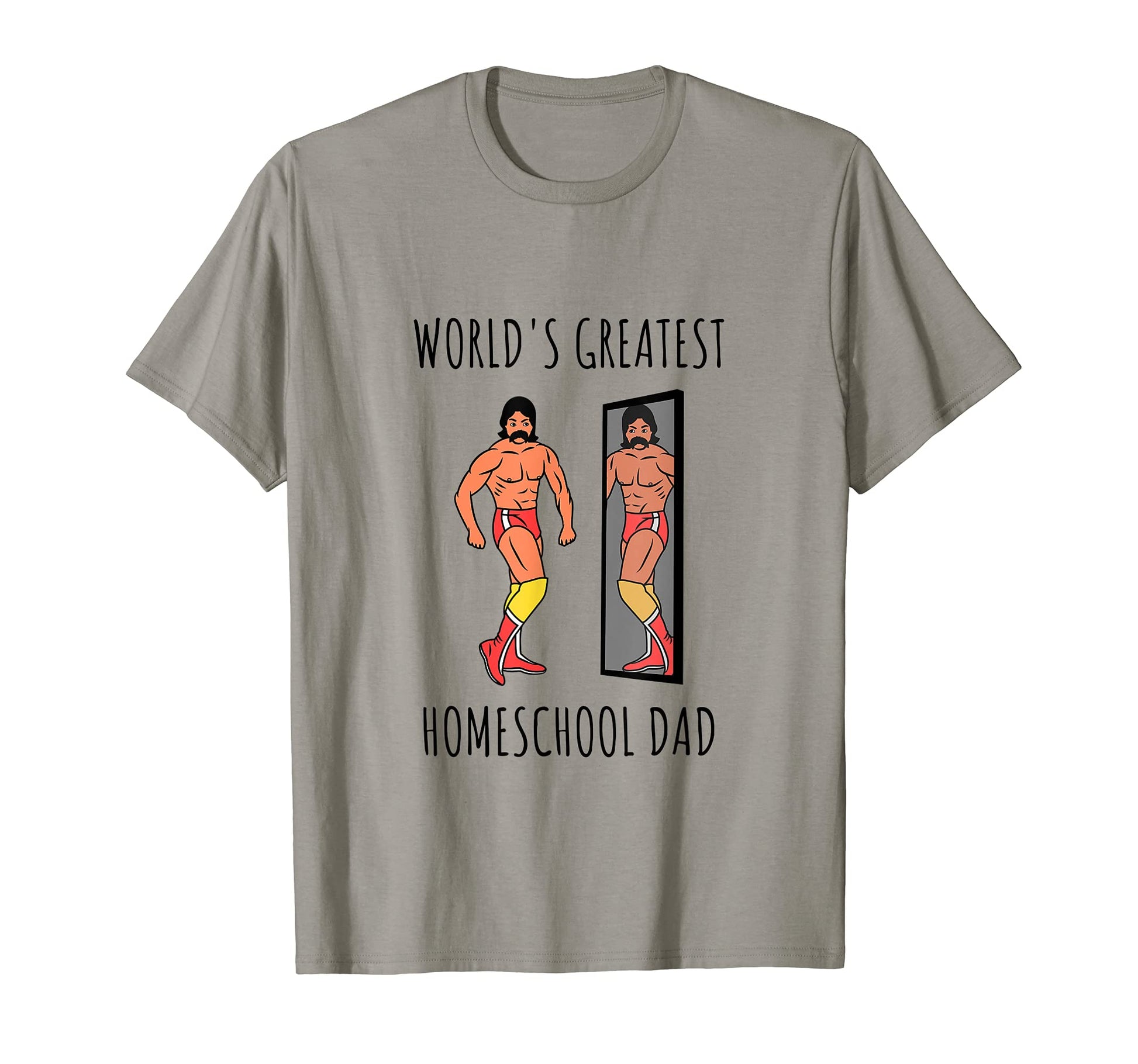 Mens Funny Homeschool Dad Worlds T-Shirt - Fun Novelty Design Unisex - T-Shirt, Sweatshirt, Hoodie