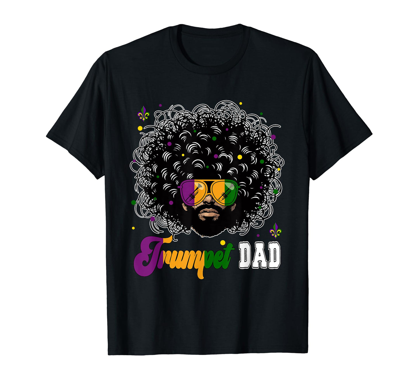 Trumpet Dad Mardi Gras Afro T-Shirt - Casual Everyday Wear Unisex - T-Shirt, Sweatshirt, Hoodie
