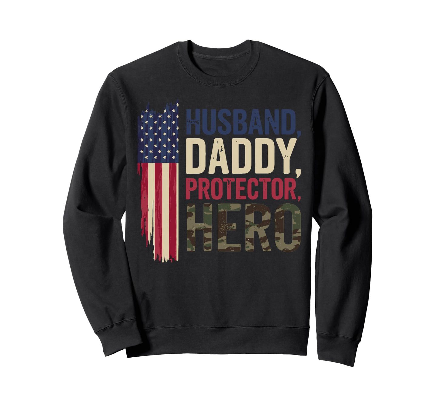 Husband Daddy Protector Hero Fathers Sweatshirt - Unique Graphic Men Women - T-Shirt, Sweatshirt, Hoodie