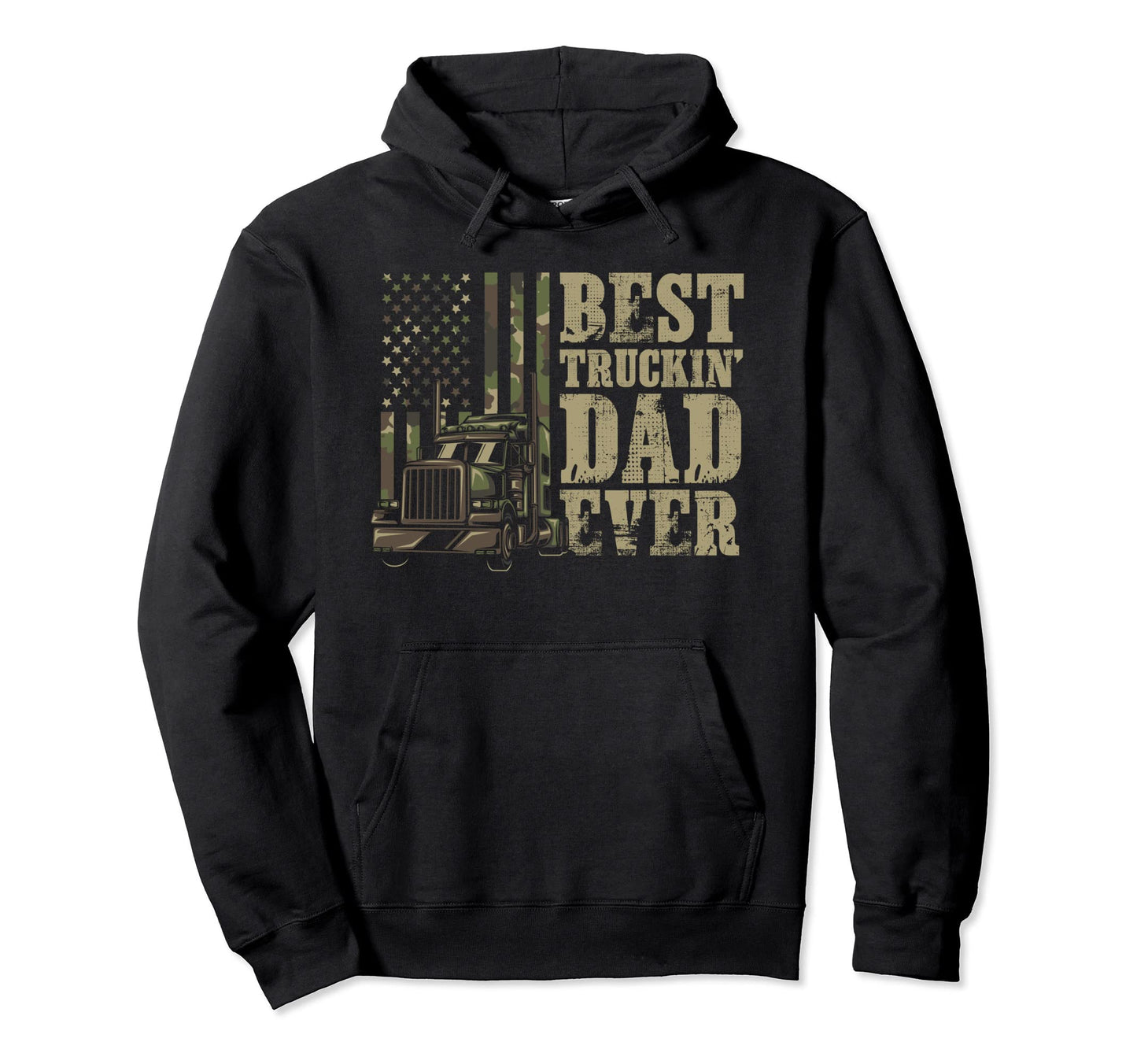 Best Trucking Dad Ever Trucker Or Truck Hoodie - Trendy Graphic Men Women - T-Shirt, Sweatshirt, Hoodie