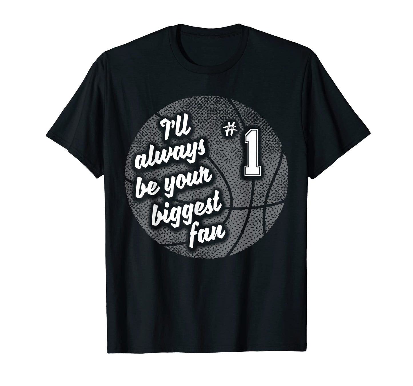 Number One 1S Biggest Fan Basketball T-Shirt - Custom Art Print Men Women - T-Shirt, Sweatshirt, Hoodie