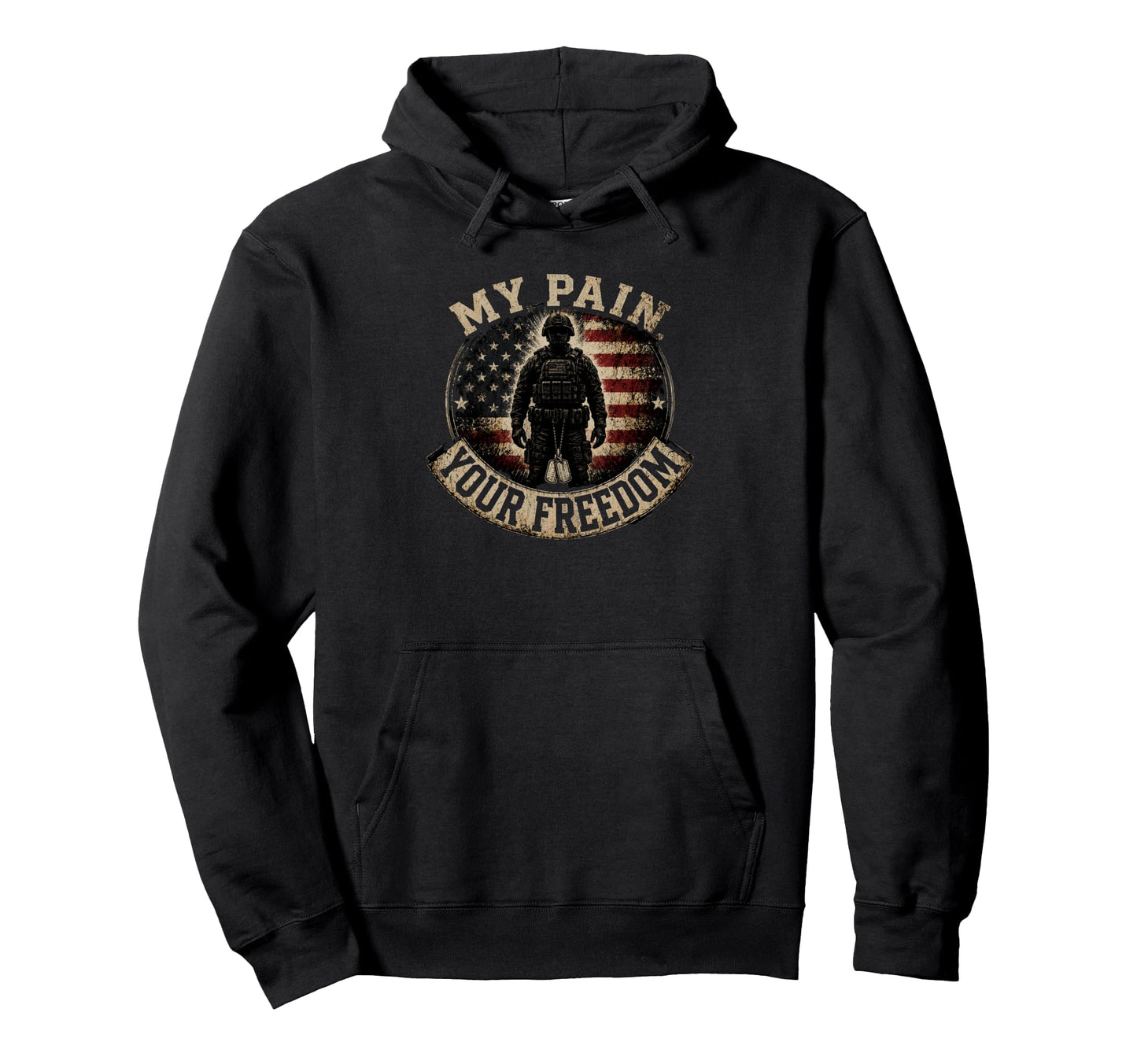 My Pain Your Freedom Funny Veteran Hoodie - Streetwear Style Men Women - T-Shirt, Sweatshirt, Hoodie