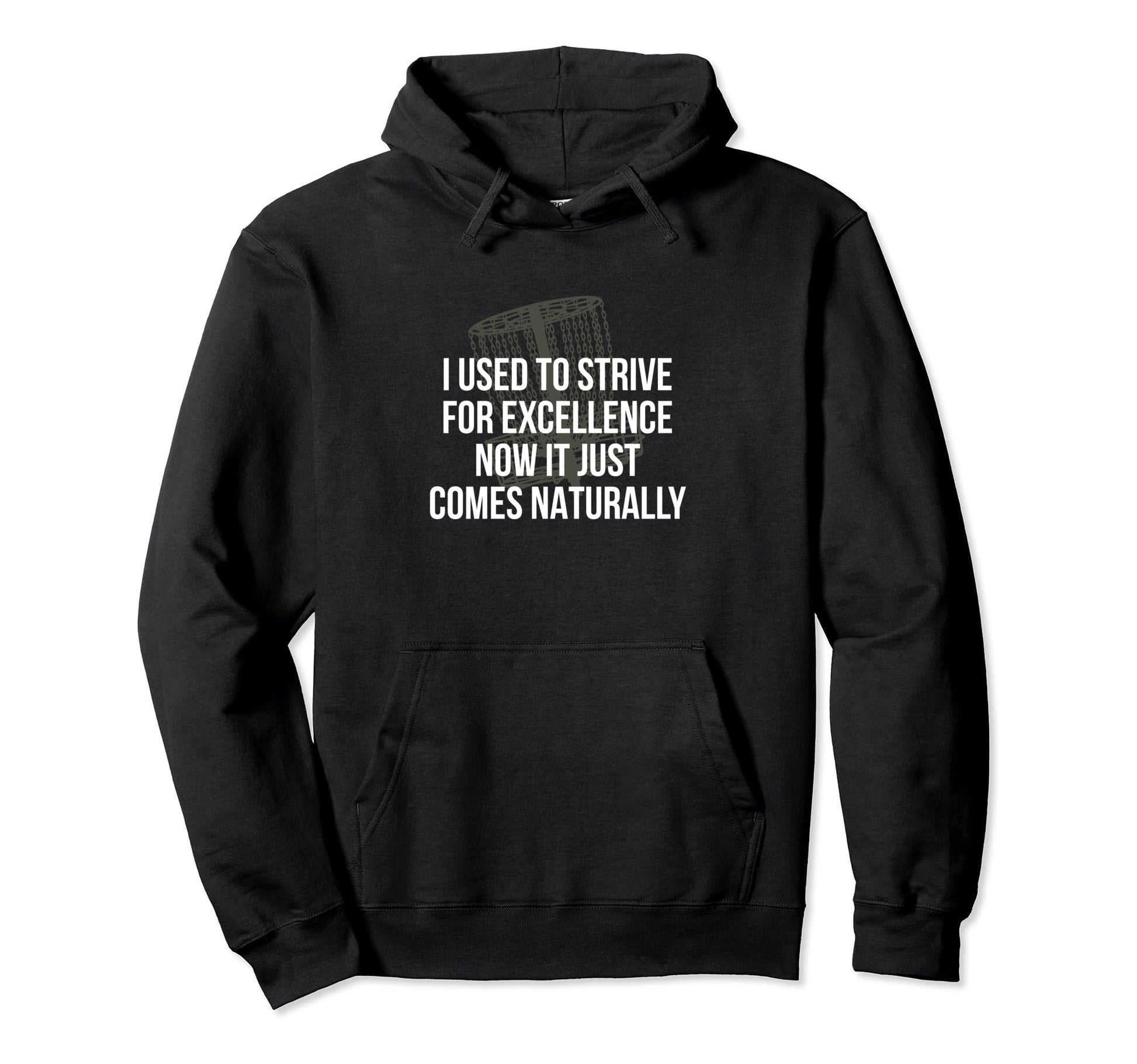 Used To Strive Excellence Disc Golf Hoodie - Unique Graphic for Adults - T-Shirt, Sweatshirt, Hoodie