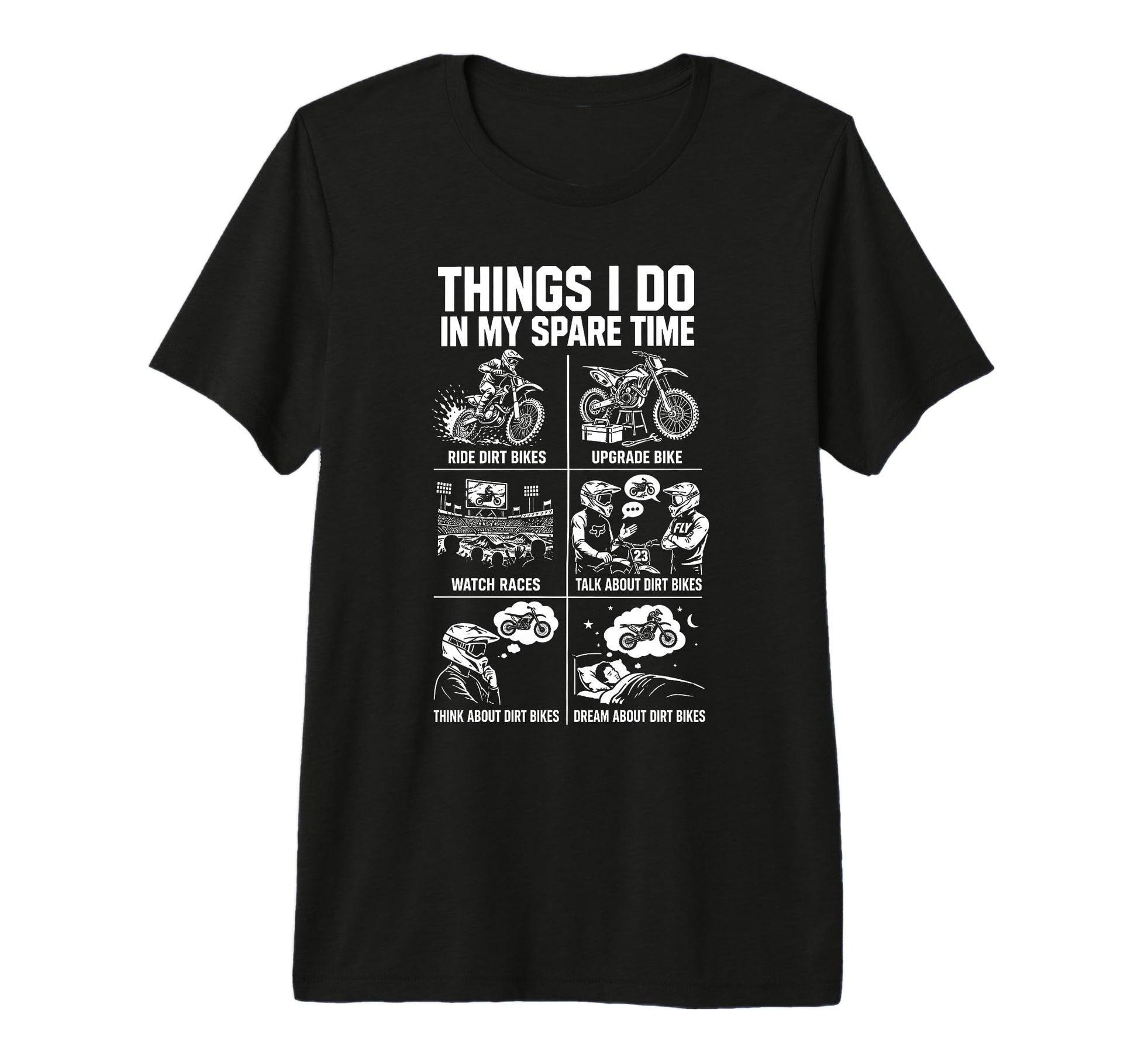 Things I Do My Spare Time Dirt Bike T-Shirt - Graphic Print Unisex - T-Shirt, Sweatshirt, Hoodie