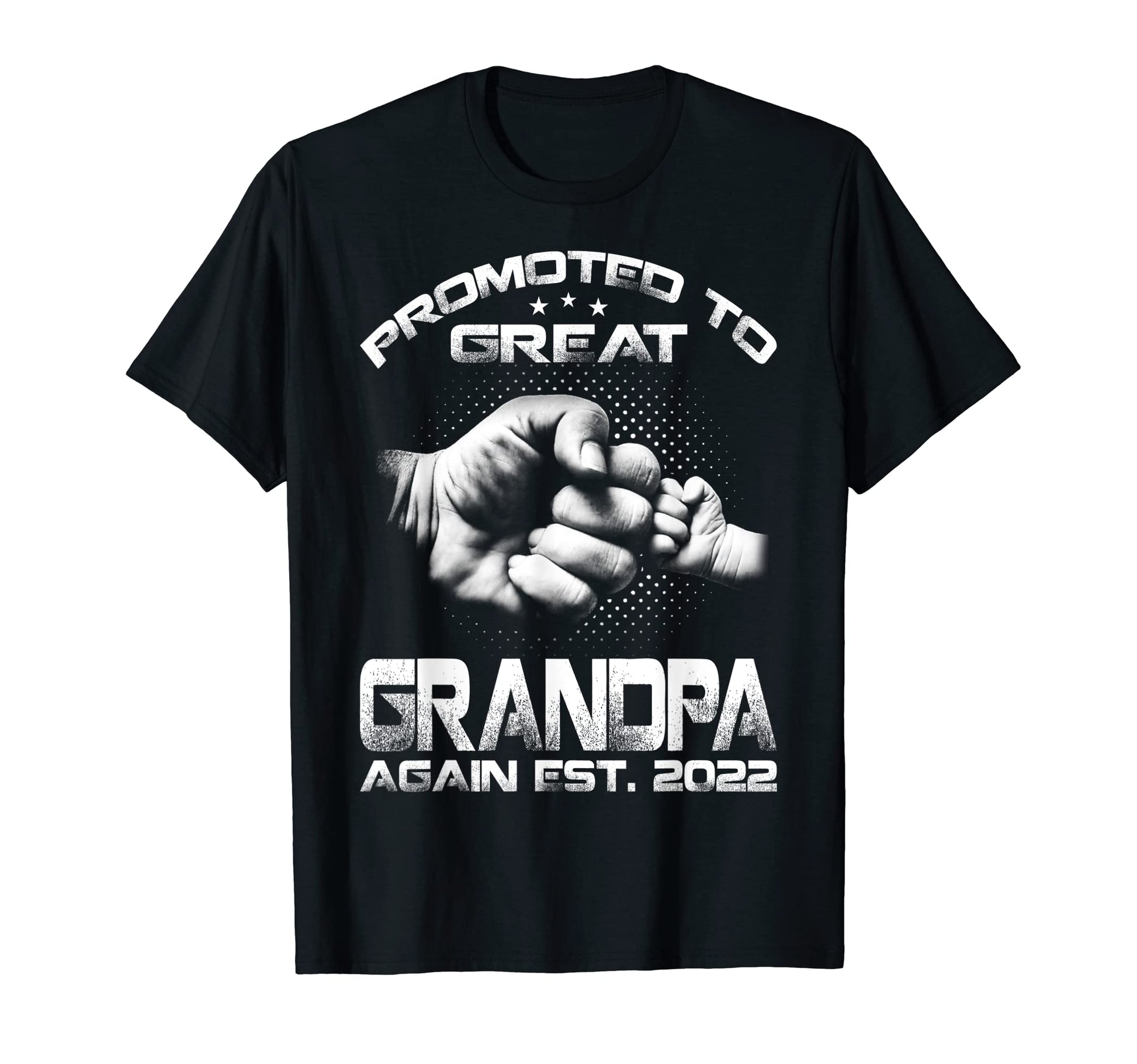 Promoted To Great Grandpa Again Est 2022 T-Shirt - Aesthetic Graphic Unisex - T-Shirt, Sweatshirt, Hoodie