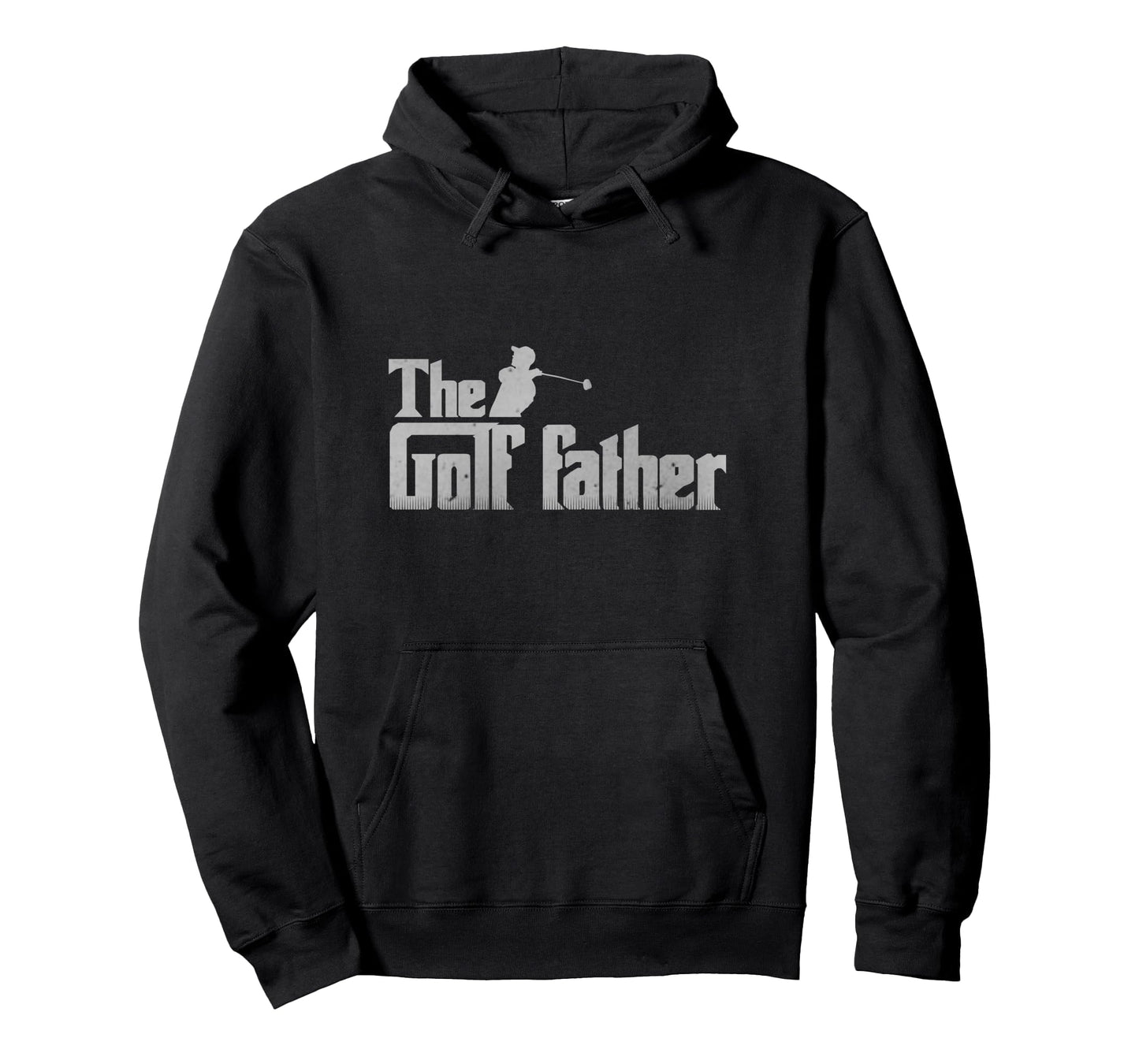 Golf Father Funny And Motivational Hoodie - Streetwear Style Unisex - T-Shirt, Sweatshirt, Hoodie