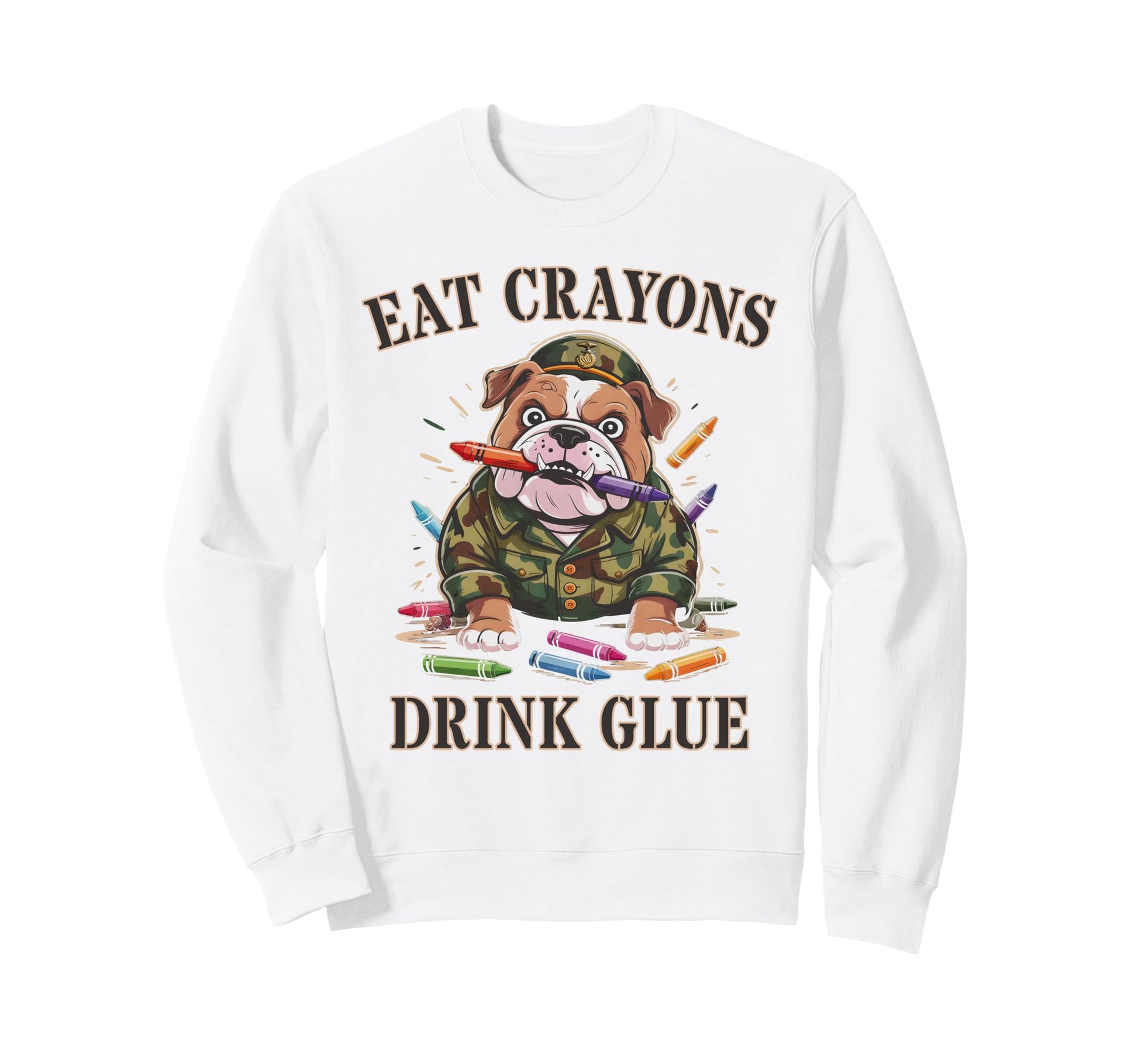 Sarcastic Eat Crayons Drink Glue Sweatshirt - Trendy Graphic Men Women - T-Shirt, Sweatshirt, Hoodie
