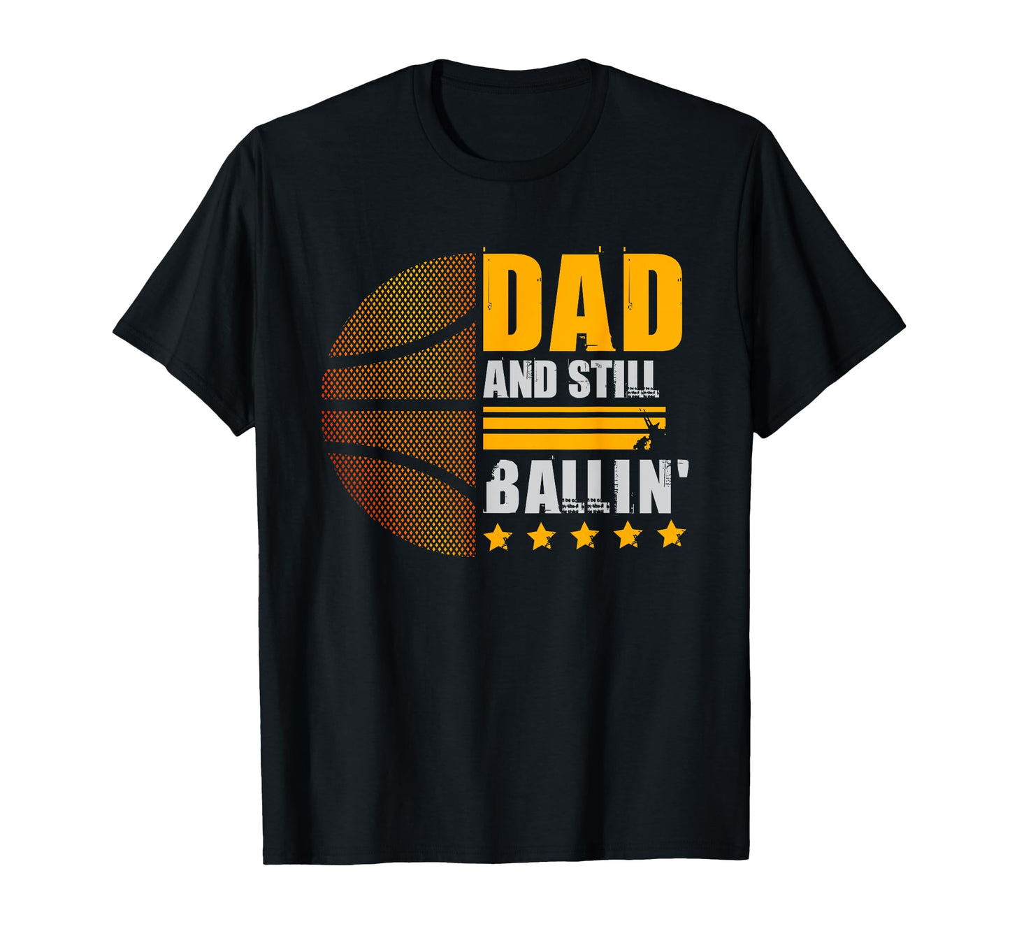 Fathers Day Basketball Dad Daddy T-Shirt - Novelty Apparel Unisex - T-Shirt, Sweatshirt, Hoodie