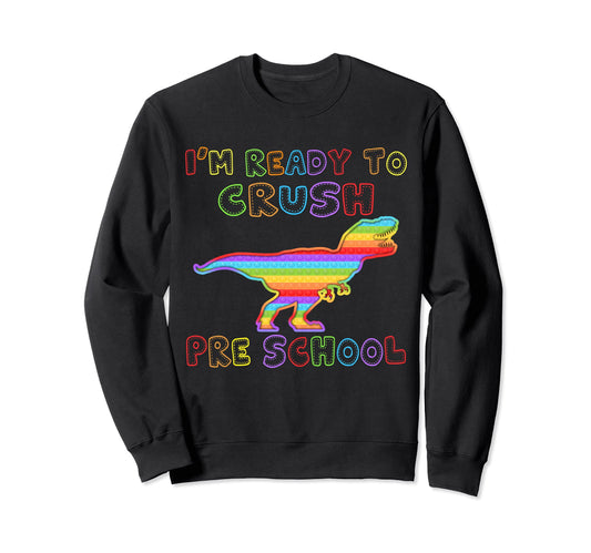 Back To School Ready To Crush Pre Sweatshirt - Aesthetic Graphic Unisex - T-Shirt, Sweatshirt, Hoodie