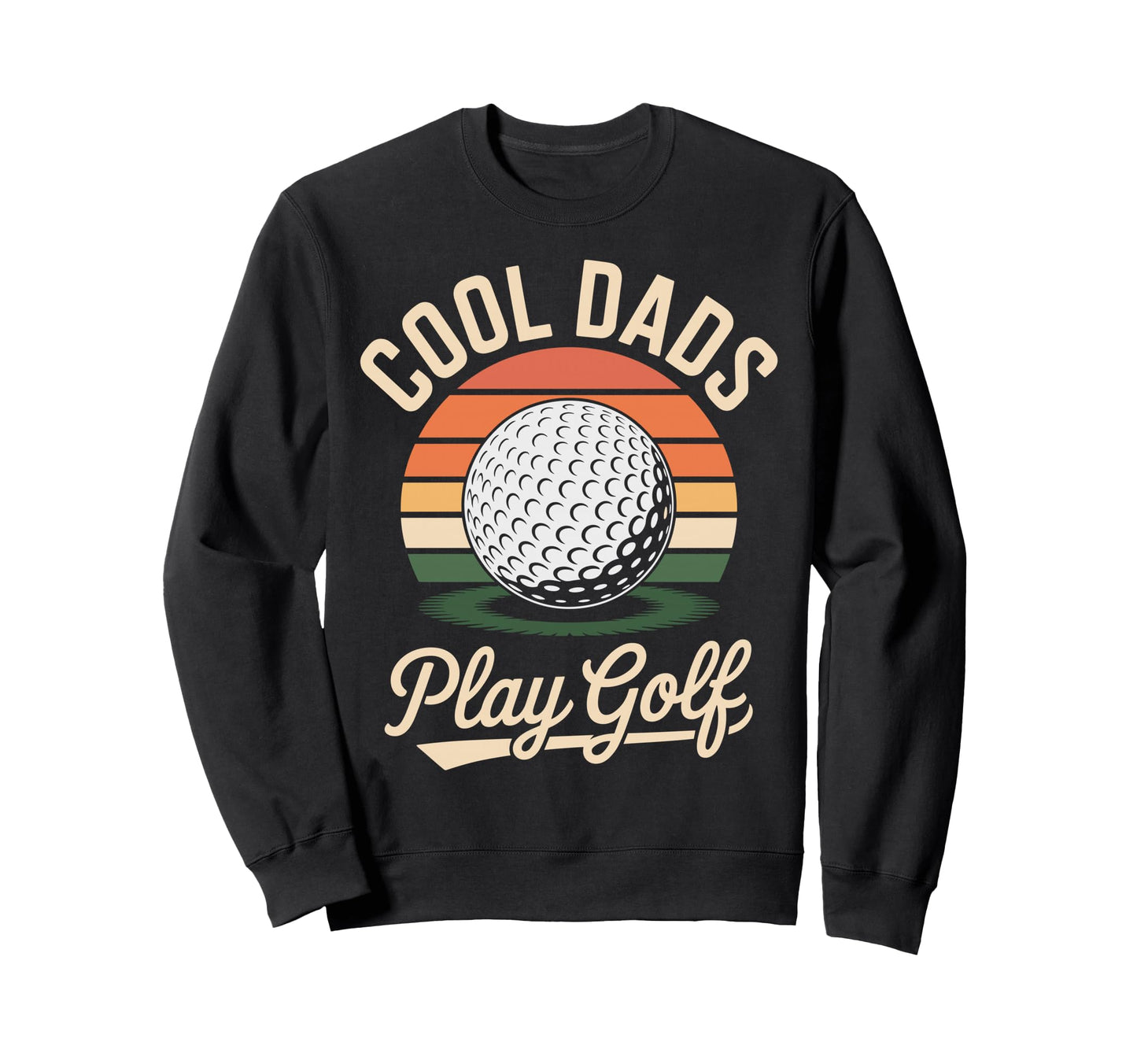 Dads Play Golf Dad Golfing Golfer Sweatshirt - Trendy Graphic for Adults - T-Shirt, Sweatshirt, Hoodie