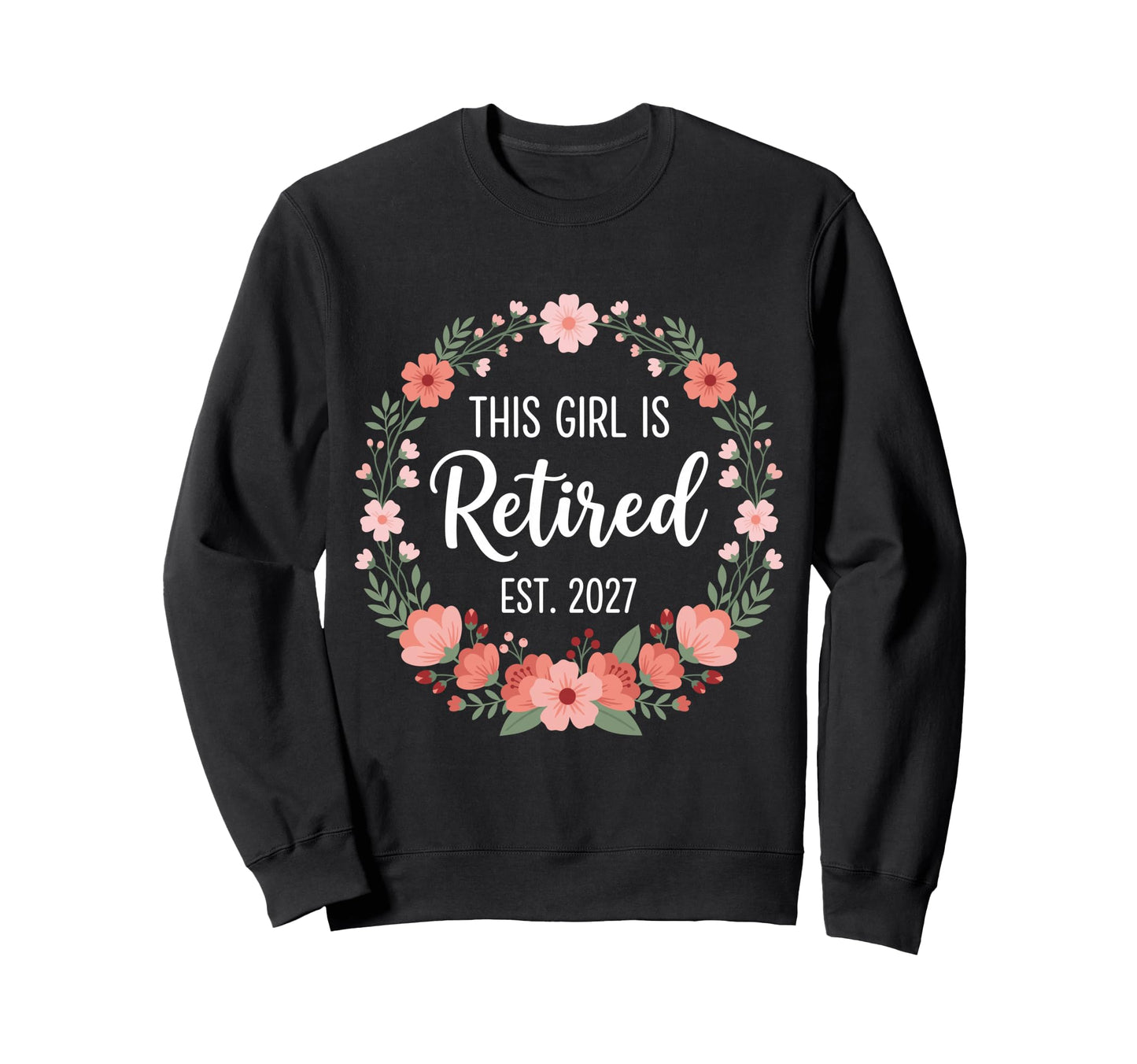 This Is Retired 2027 Retirement Sweatshirt - Custom Art Print for Adults - T-Shirt, Sweatshirt, Hoodie