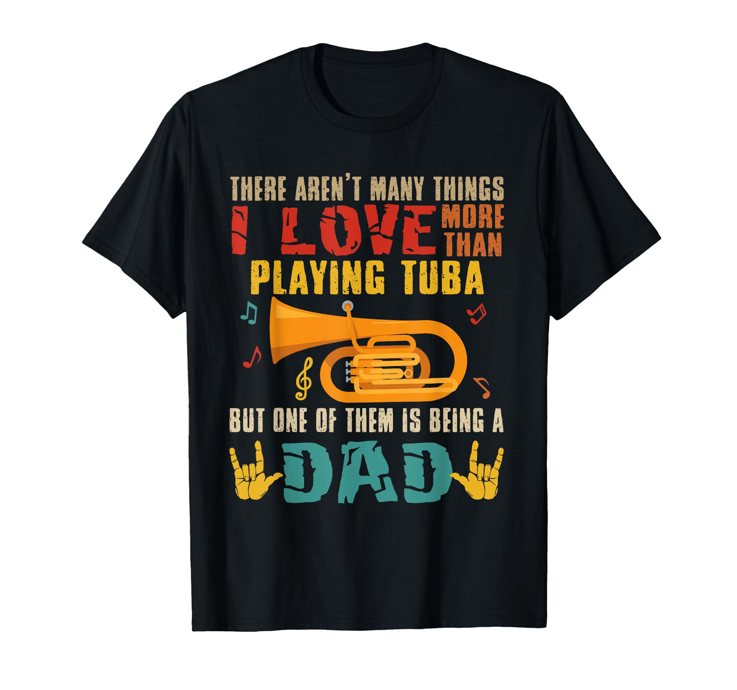 I Love More Than Playing Tuba Is T-Shirt - Custom Art Print Men Women - T-Shirt, Sweatshirt, Hoodie