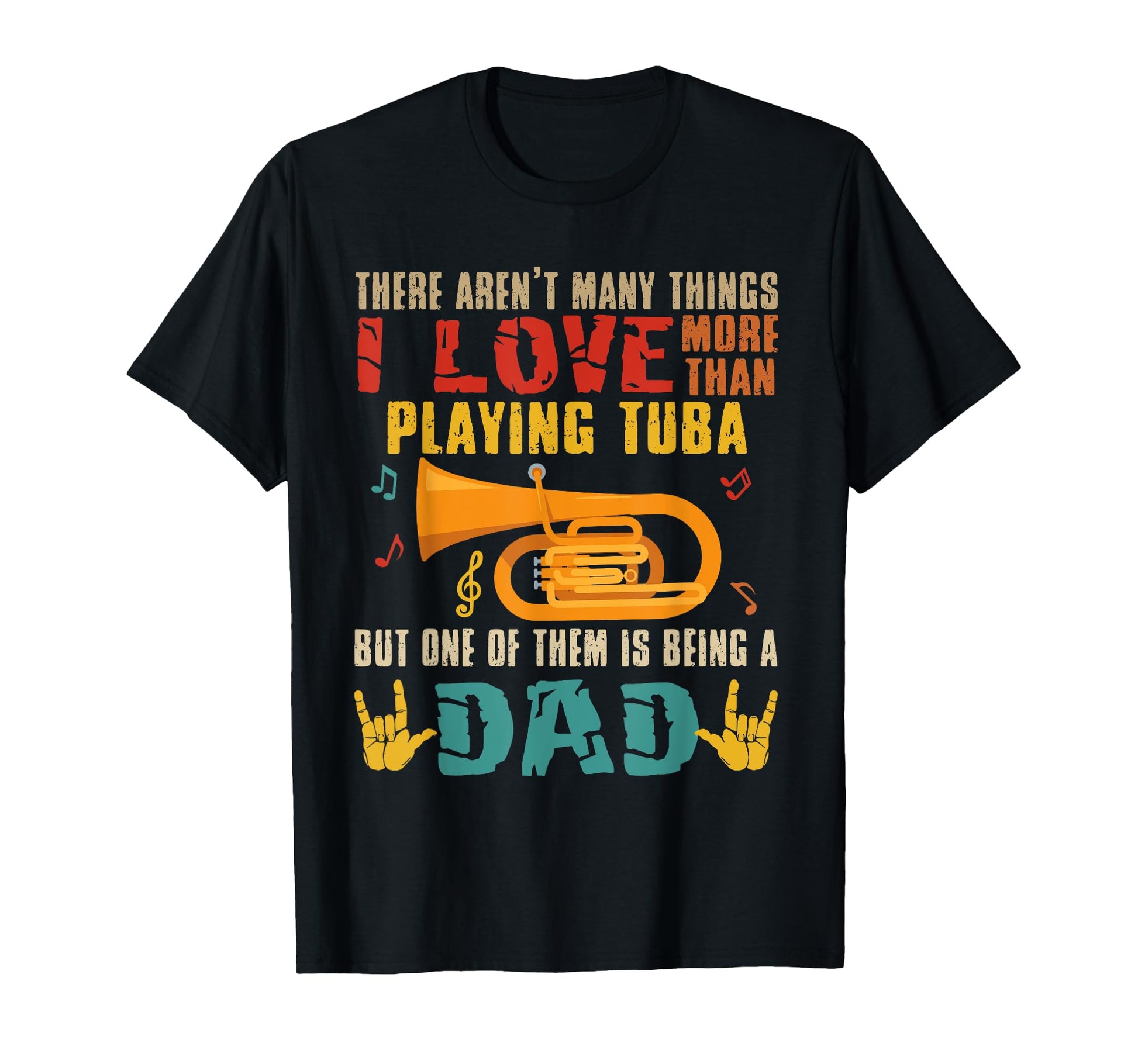 I Love More Than Playing Tuba Is T-Shirt - Custom Art Print Men Women - T-Shirt, Sweatshirt, Hoodie