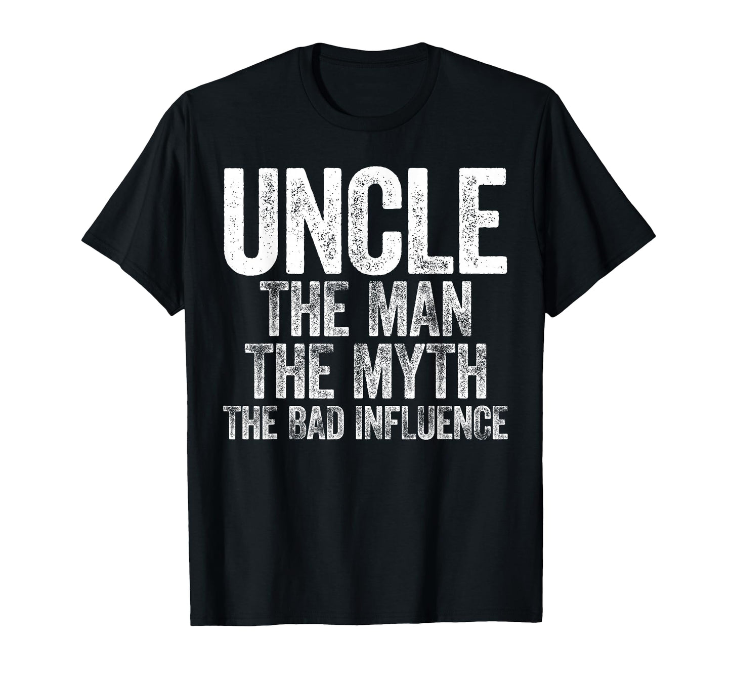Uncle Myth Bad Influence Fathers Day T-Shirt - Minimalist Print Unisex - T-Shirt, Sweatshirt, Hoodie