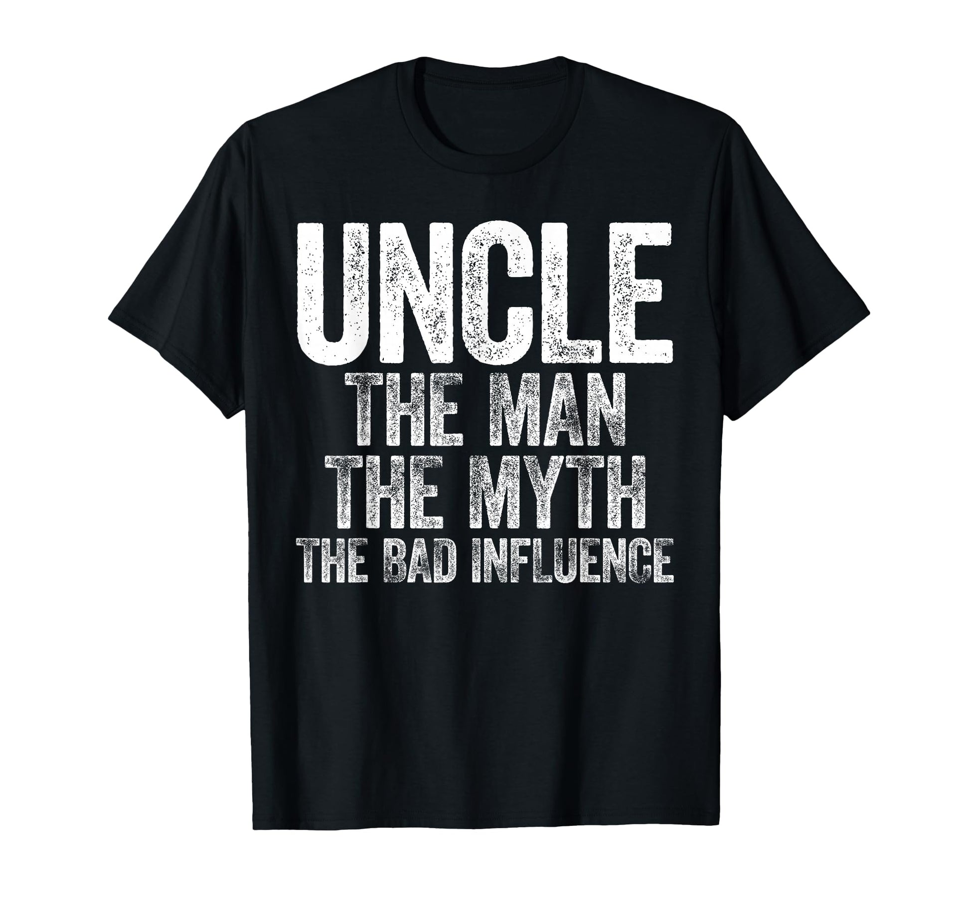 Uncle Myth Bad Influence Fathers Day T-Shirt - Minimalist Print Unisex - T-Shirt, Sweatshirt, Hoodie