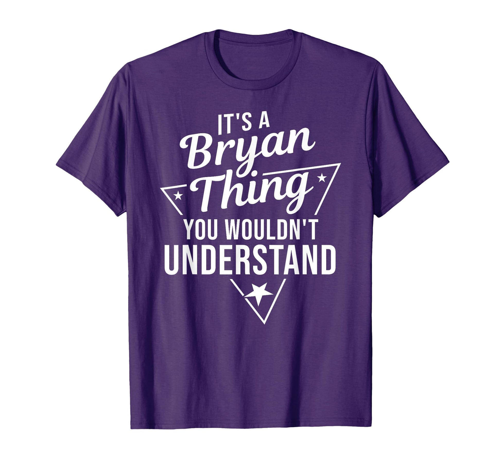 Its Bryan Thing You Wouldnt T-Shirt - Streetwear Style for Adults - T-Shirt, Sweatshirt, Hoodie