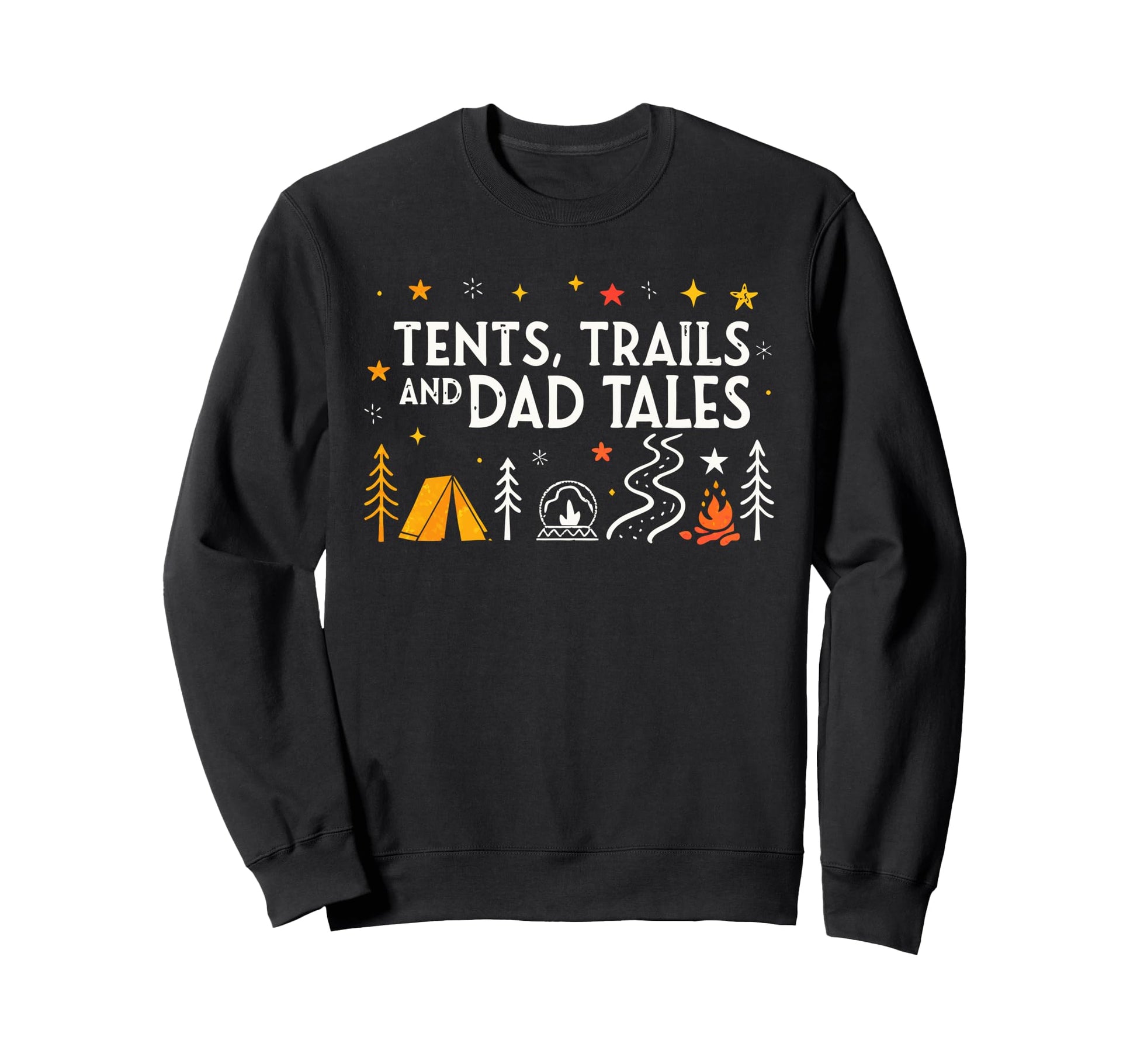 Tents Trails And Dad Tales Hiking Sweatshirt - Aesthetic Graphic Unisex - T-Shirt, Sweatshirt, Hoodie