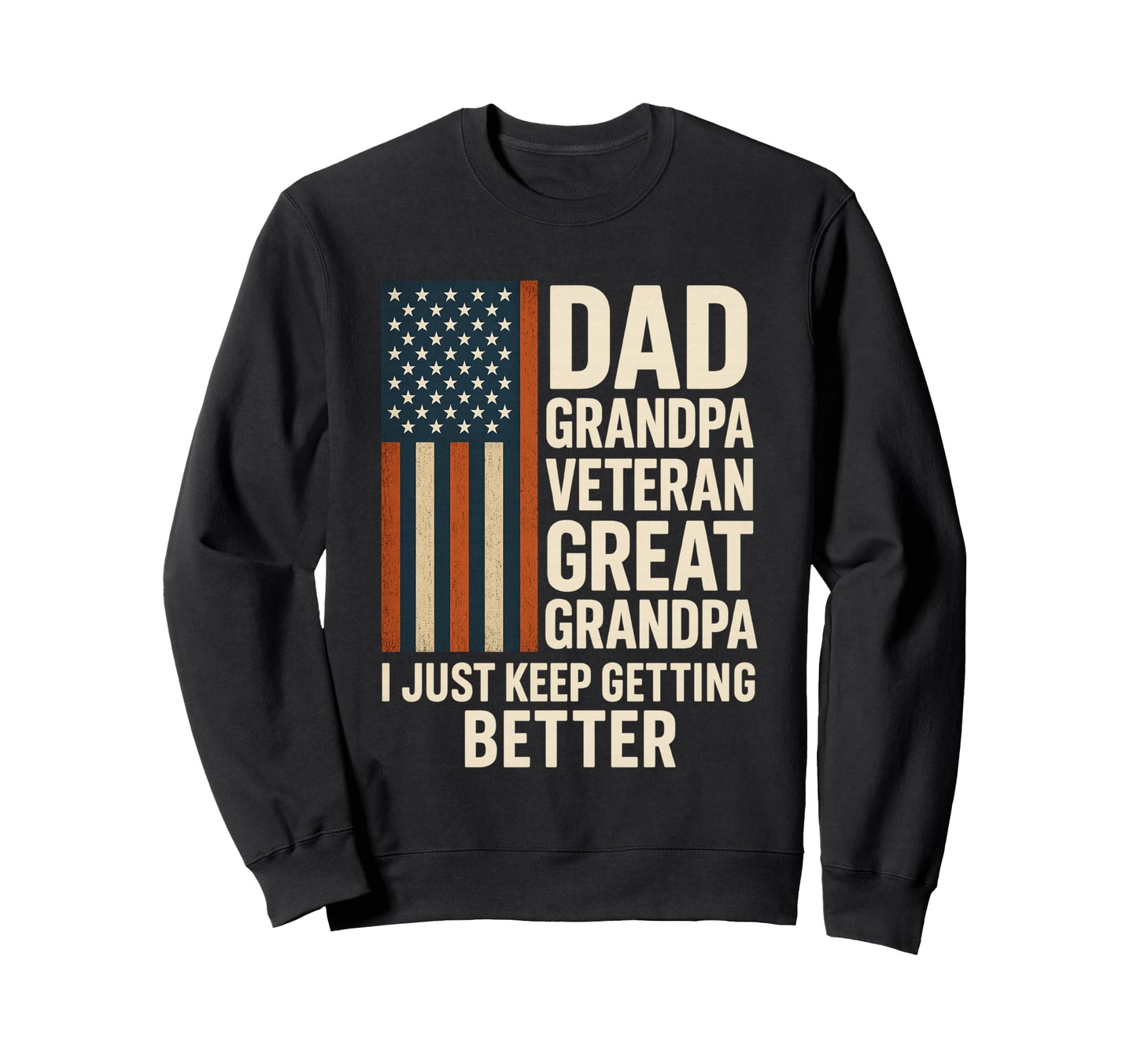 Dad Grandpa Veteran Great Grandpa Sweatshirt - Unique Graphic Unisex - T-Shirt, Sweatshirt, Hoodie